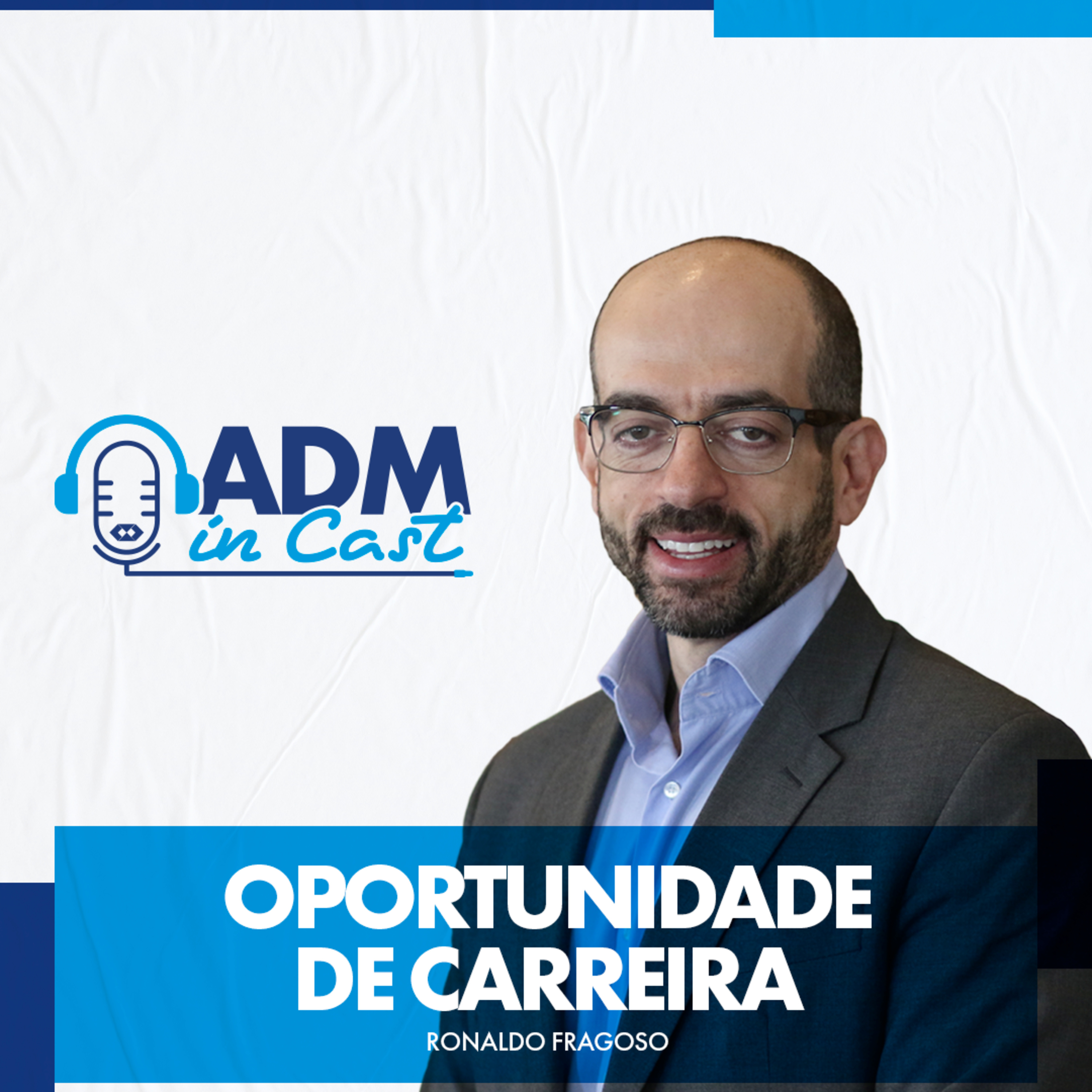 Governança Corporativa, oportunidade de carreira | Adm. Ronaldo Fragoso episode artwork