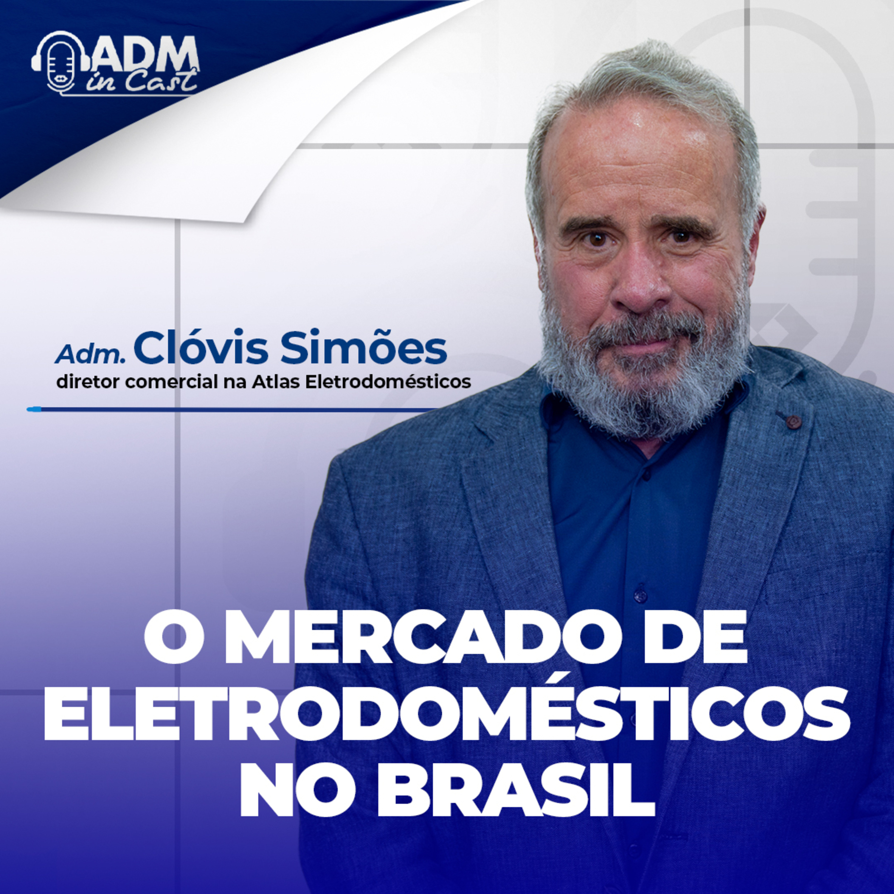 O mercado de eletrodomésticos no Brasil | Adm. Clóvis Simões episode artwork