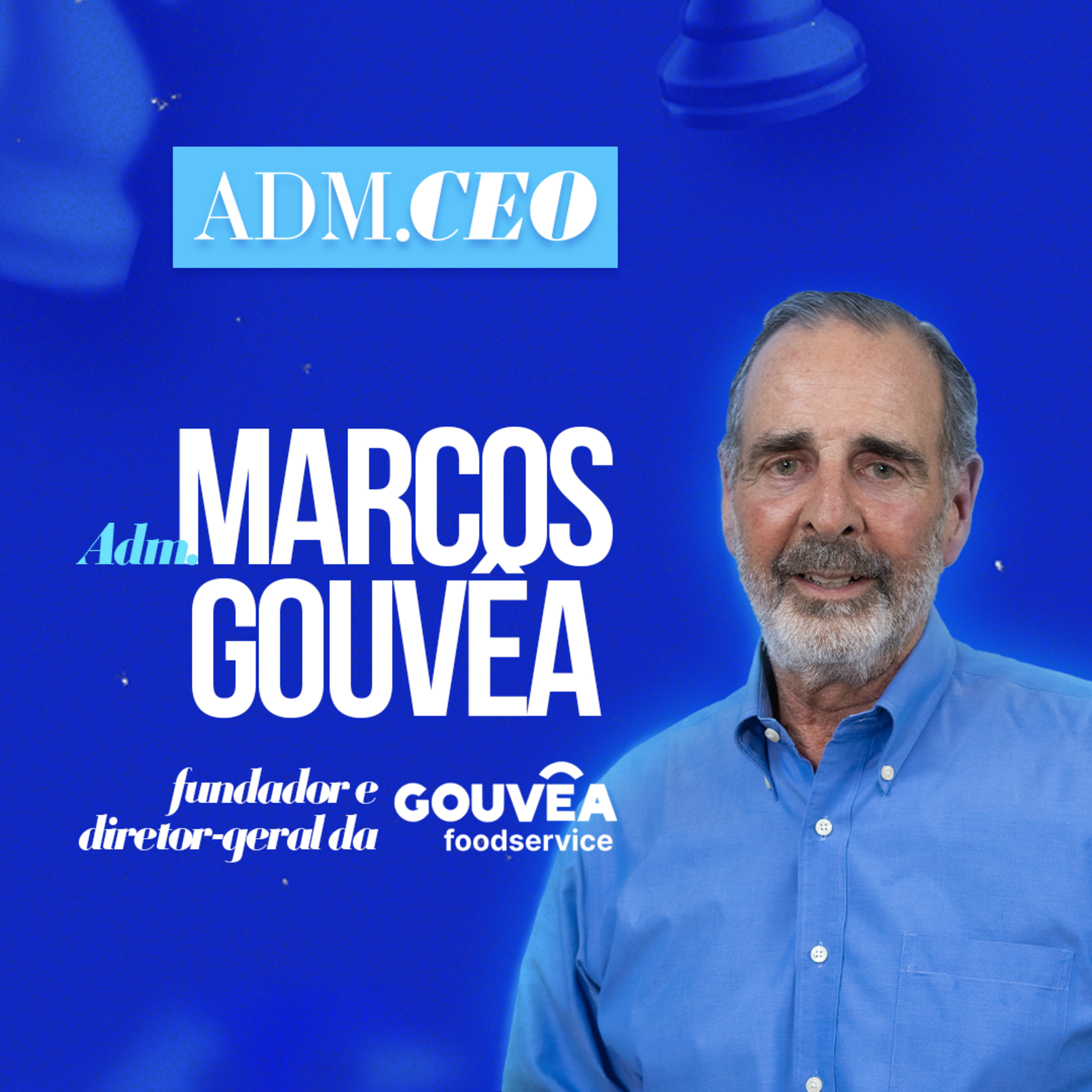 ADM.CEO Marcos Gouvêa | Gouvêa Ecosystem episode artwork