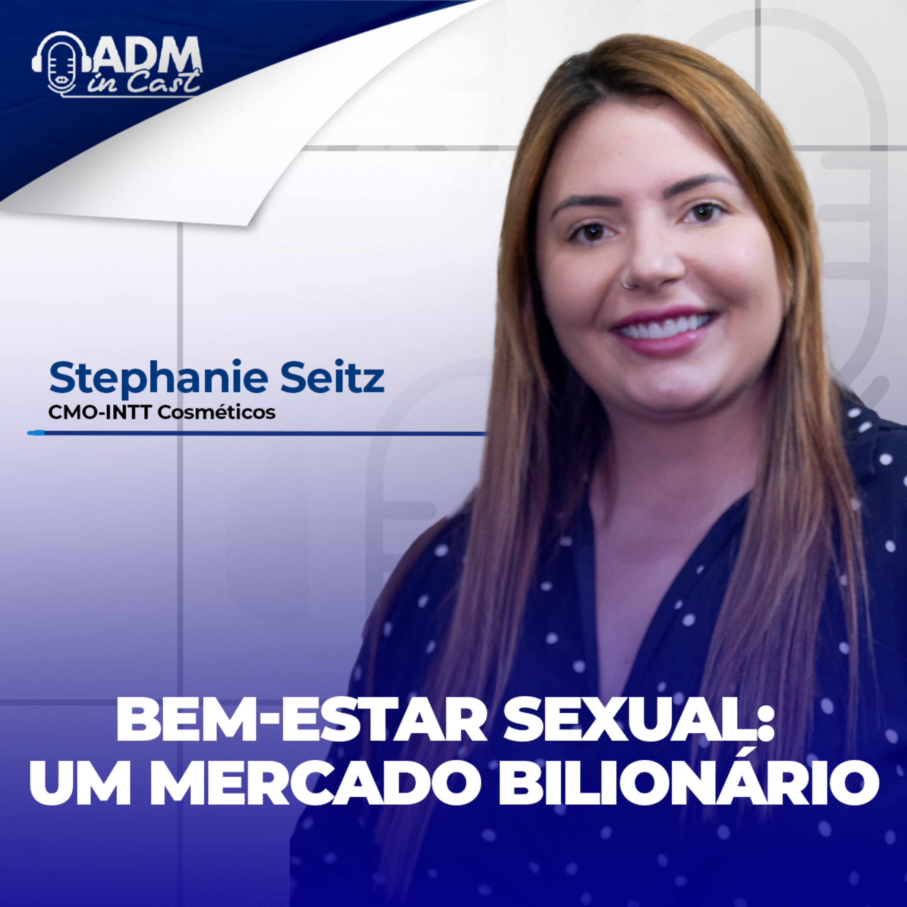 Bem-estar sexual: um mercado bilionário | Stephanie Seitz episode artwork