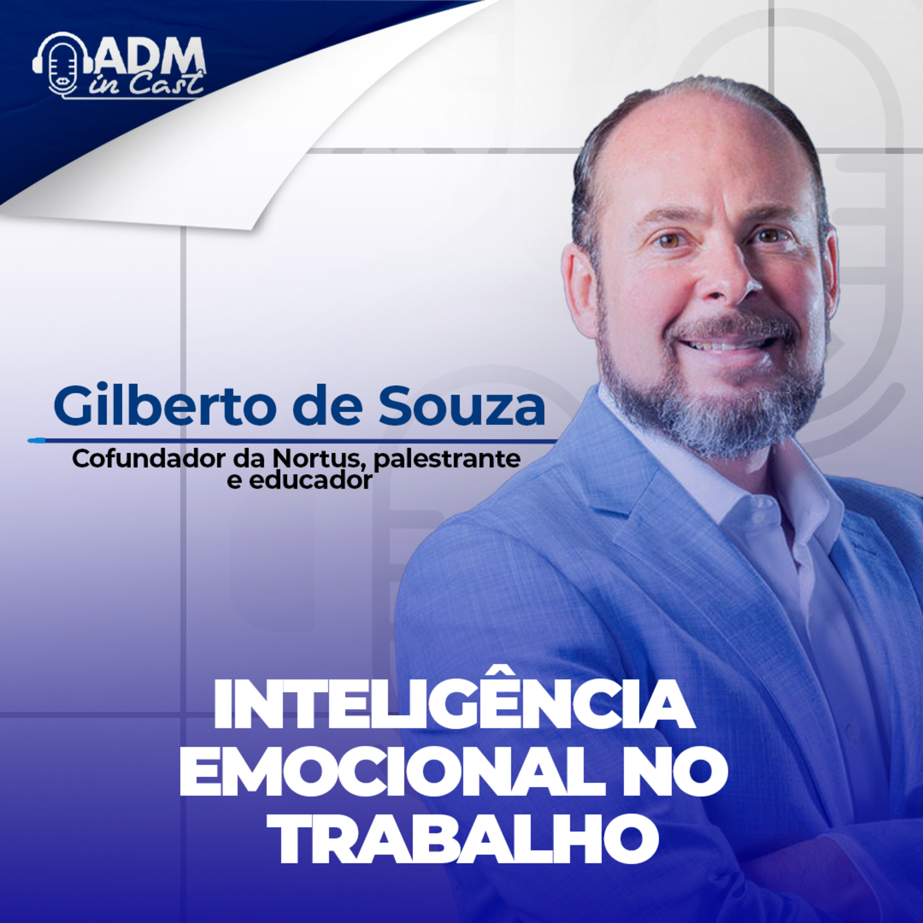 Inteligência emocional no trabalho | Gilberto de Souza episode artwork