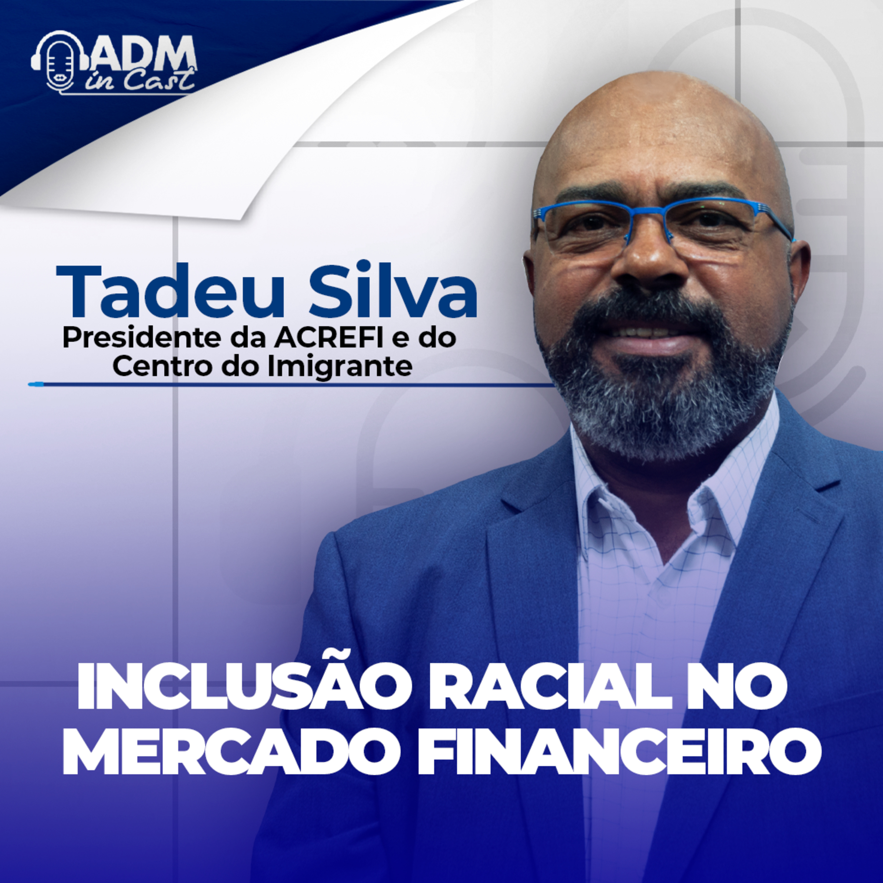 Inclusão racial no mercado financeiro | Tadeu Silva episode artwork