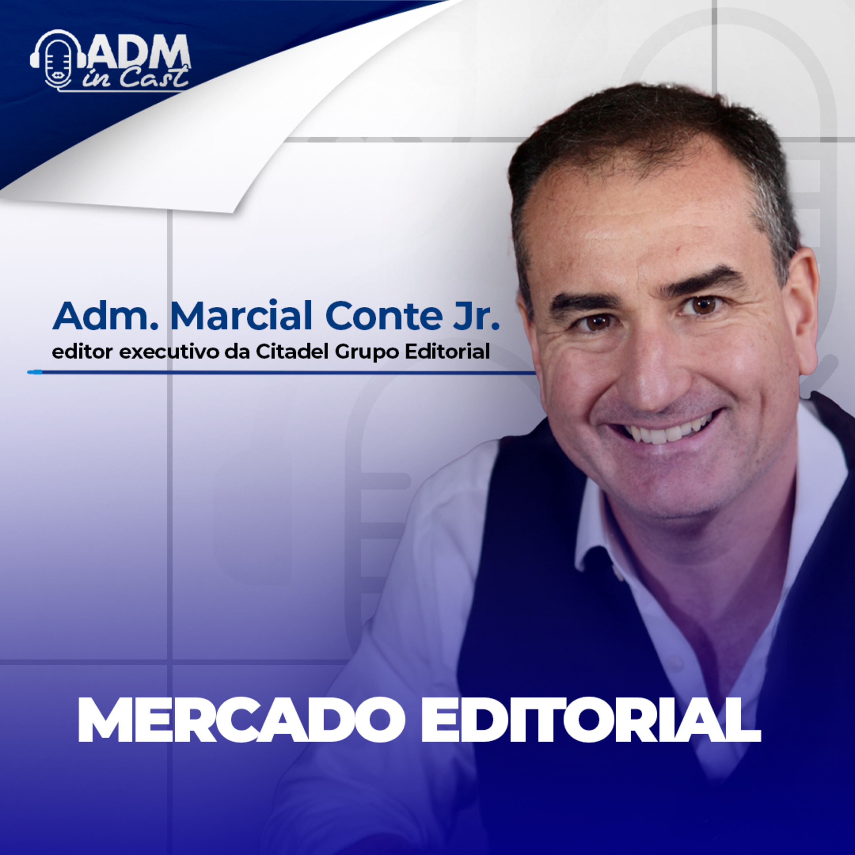 Mercado editorial | Adm. Marcial Conte Jr episode artwork