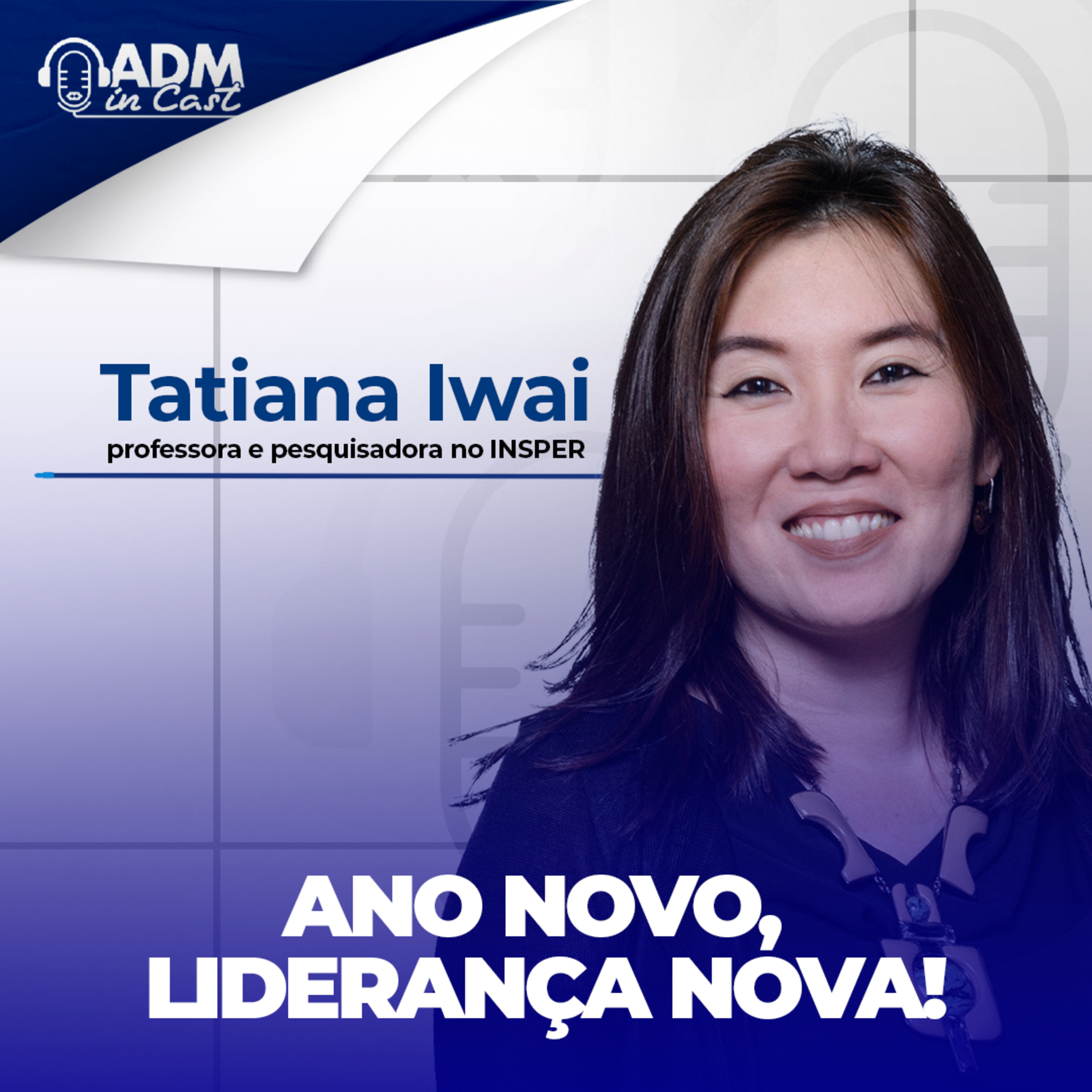 Ano novo, liderança nova! | Tatiana Iwai episode artwork