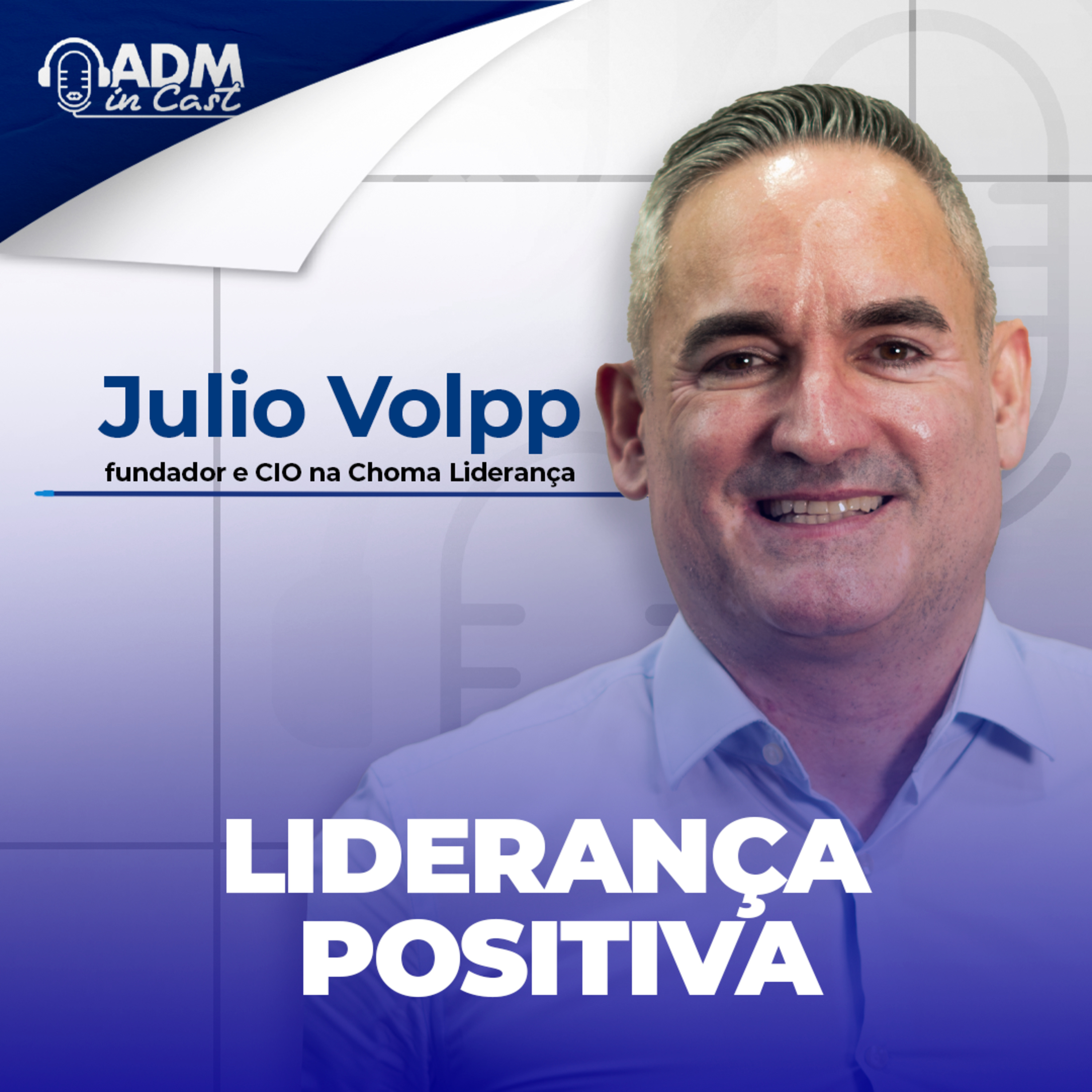 Liderança Positiva | Julio Volpp episode artwork