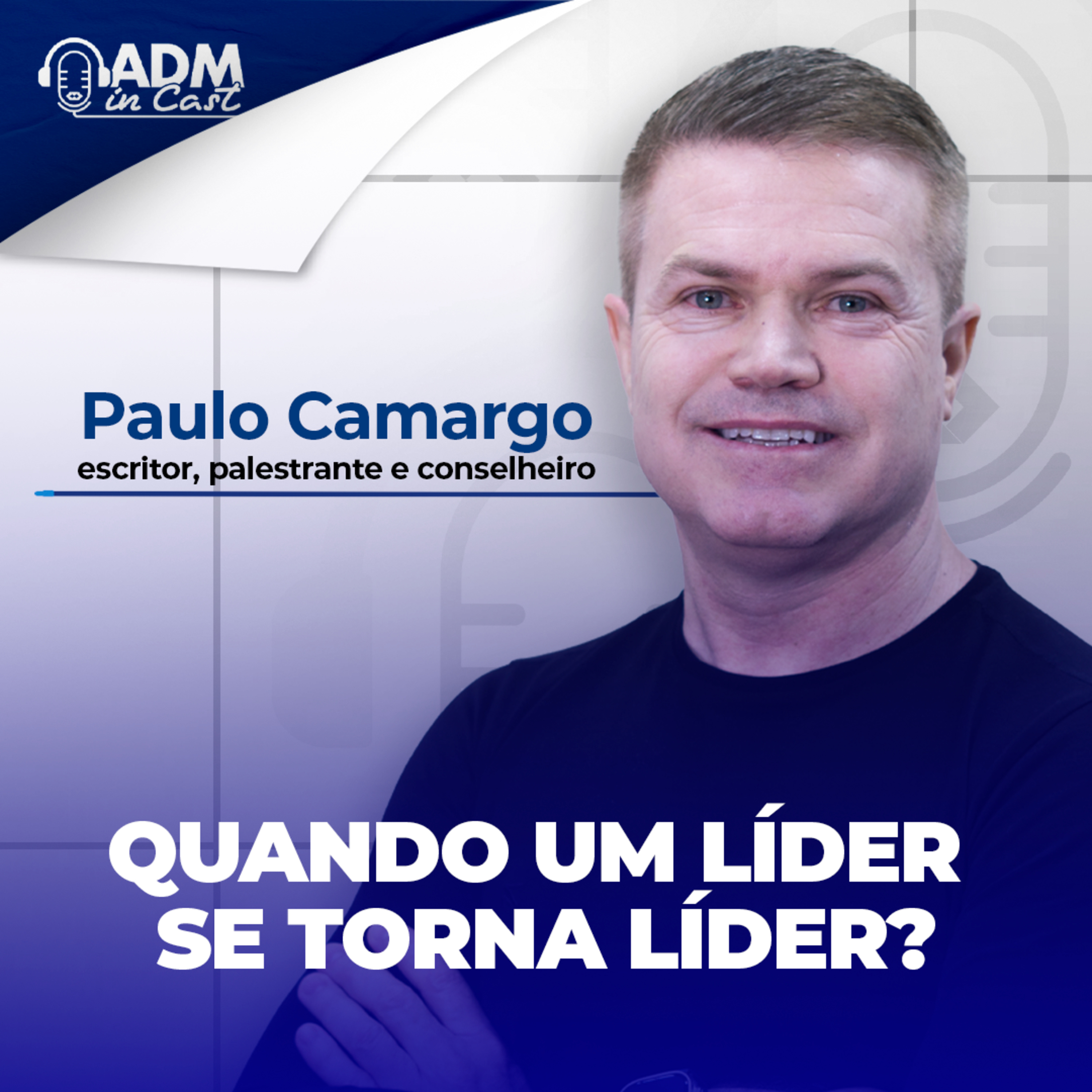 Quando um líder se torna líder? | Paulo Camargo episode artwork