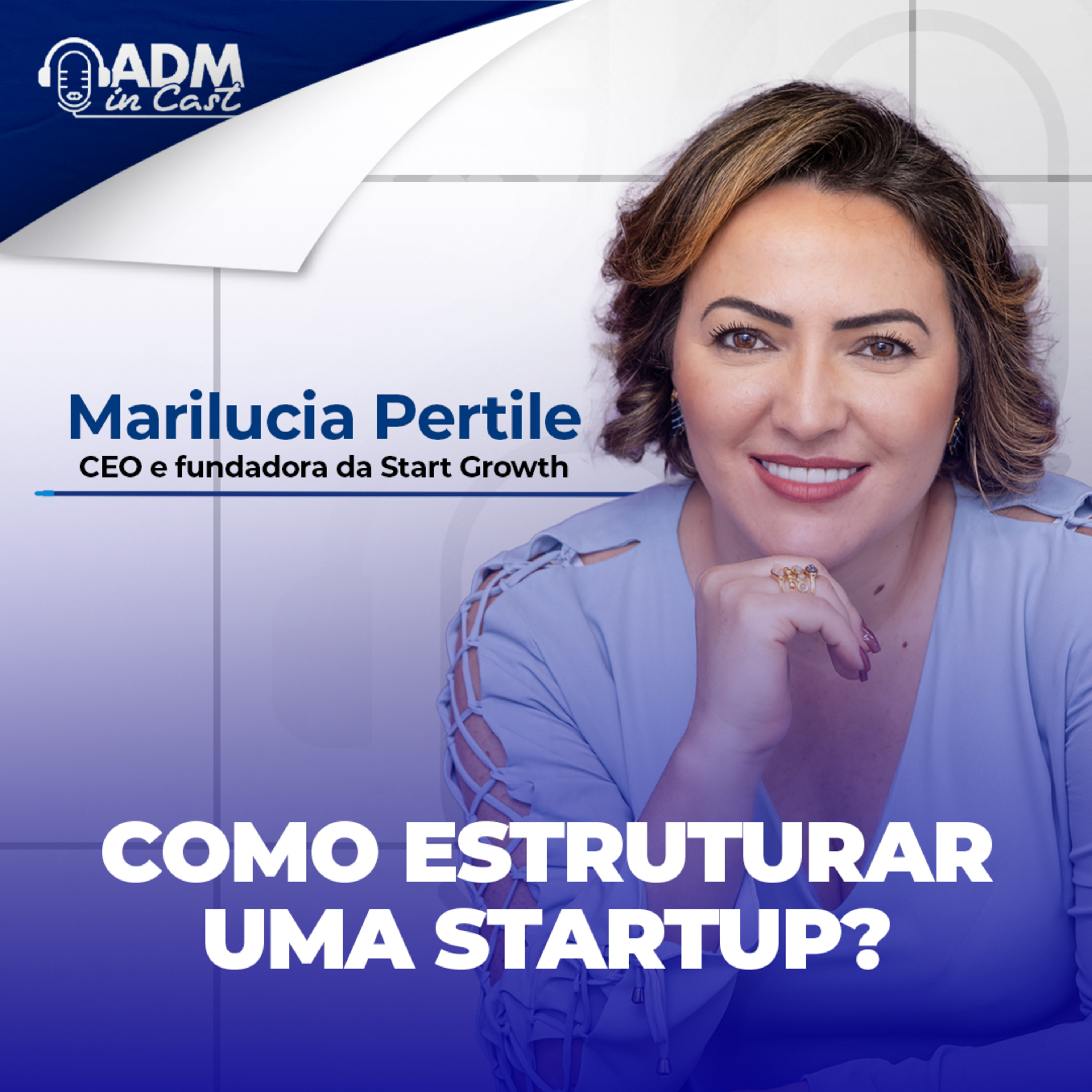 Estruture uma Startup | Marilucia Pertile episode artwork