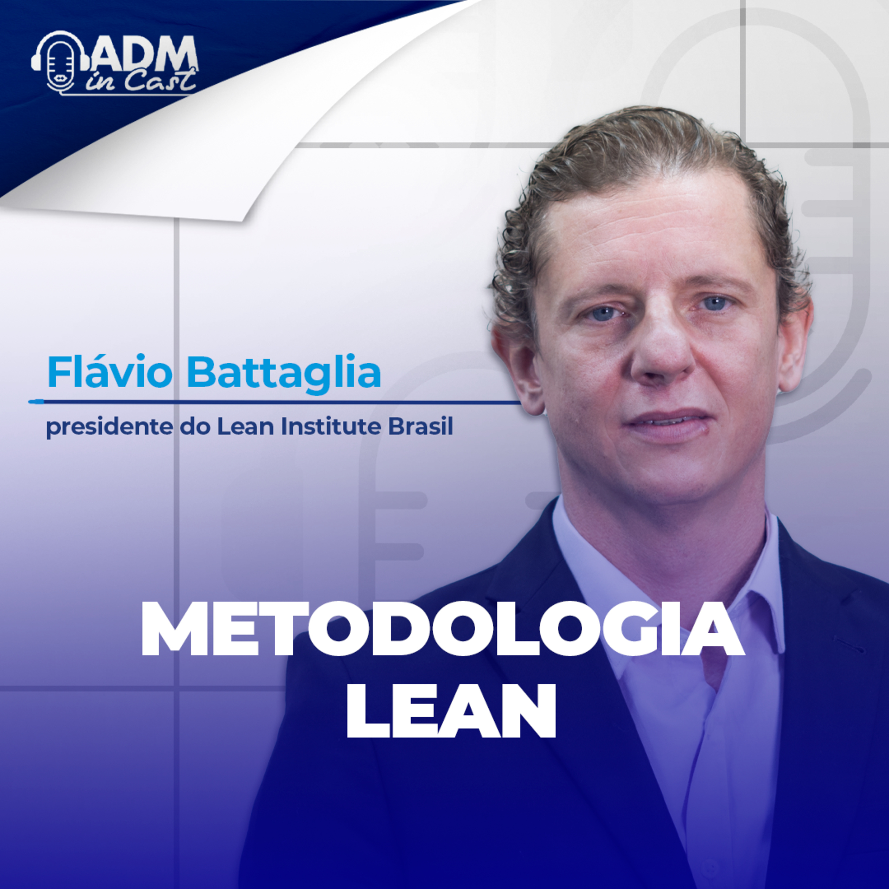 Metodologia Lean | Flávio Battaglia episode artwork