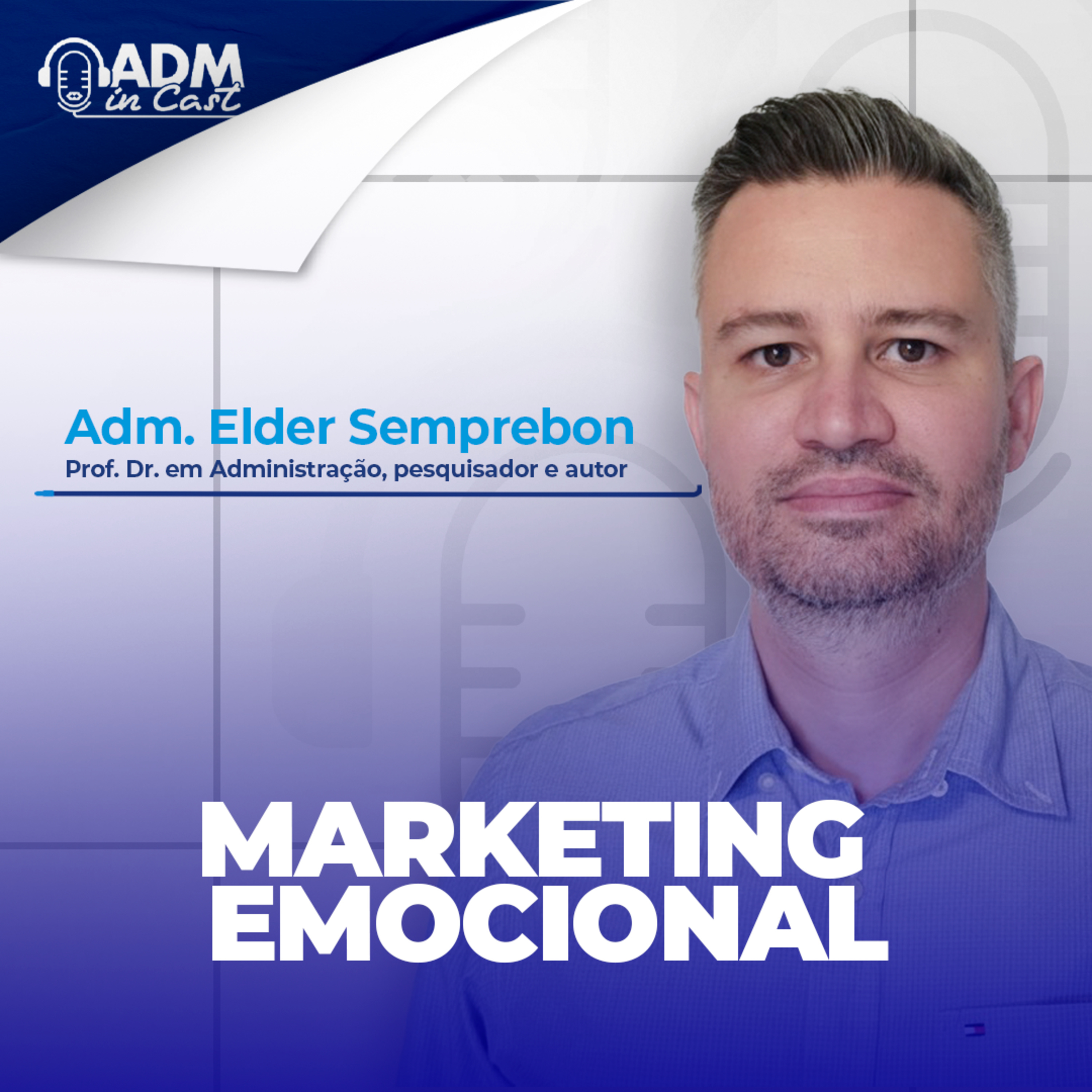 Emoções engajam | Adm. Elder Semprebon episode artwork