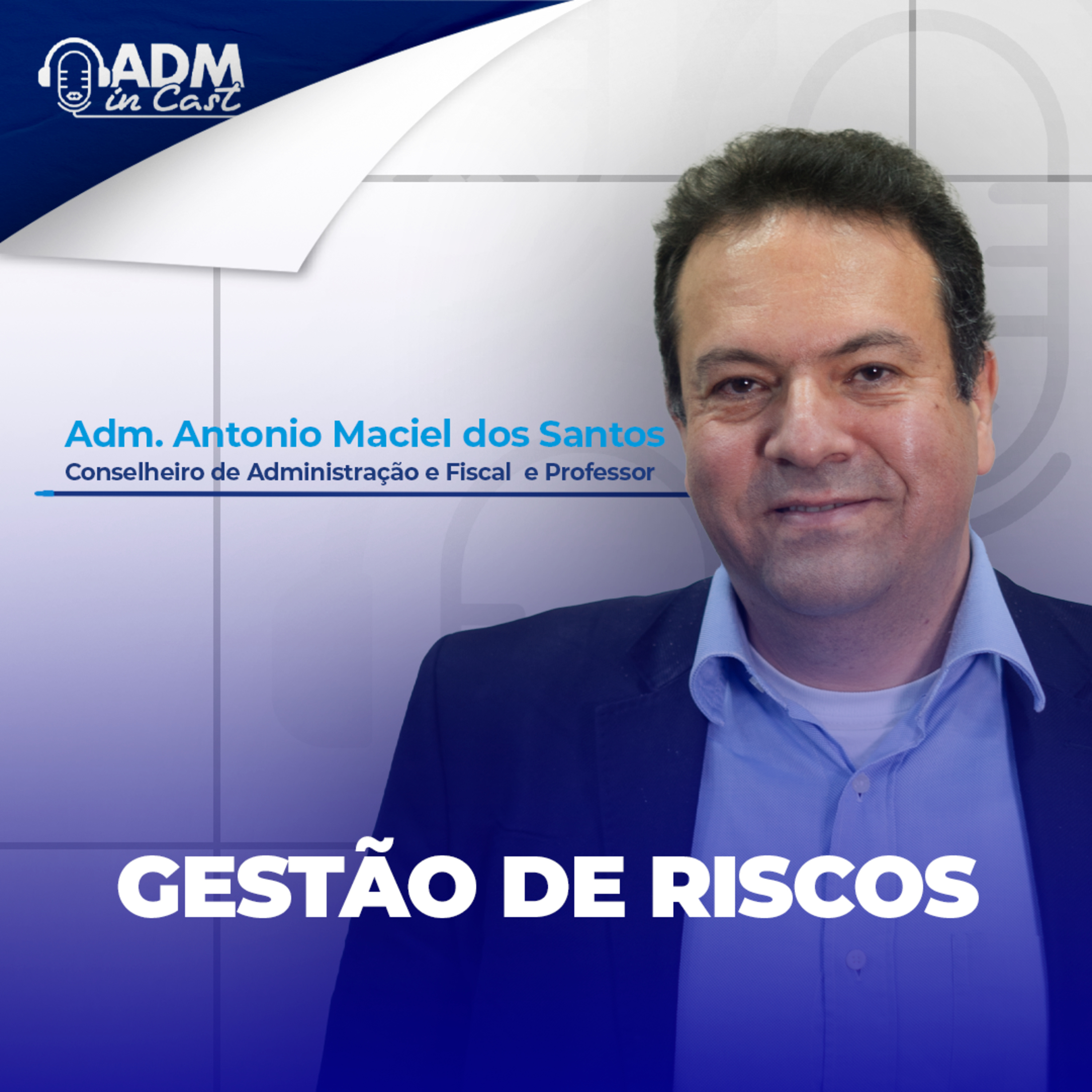 Gestão de Riscos | Adm. Antonio Edson Maciel dos Santos episode artwork