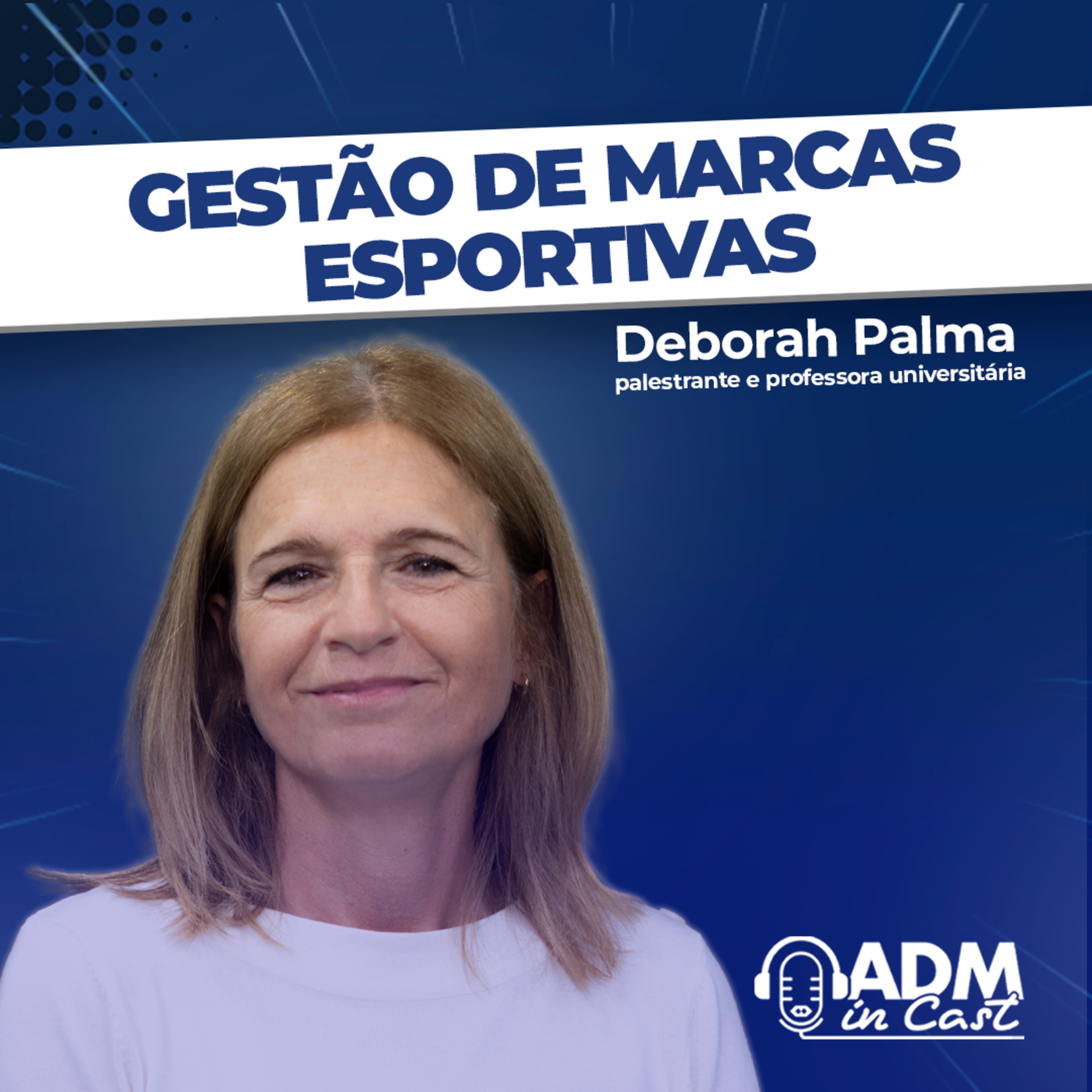 É Administração, não só paixão | Deborah Palma #280