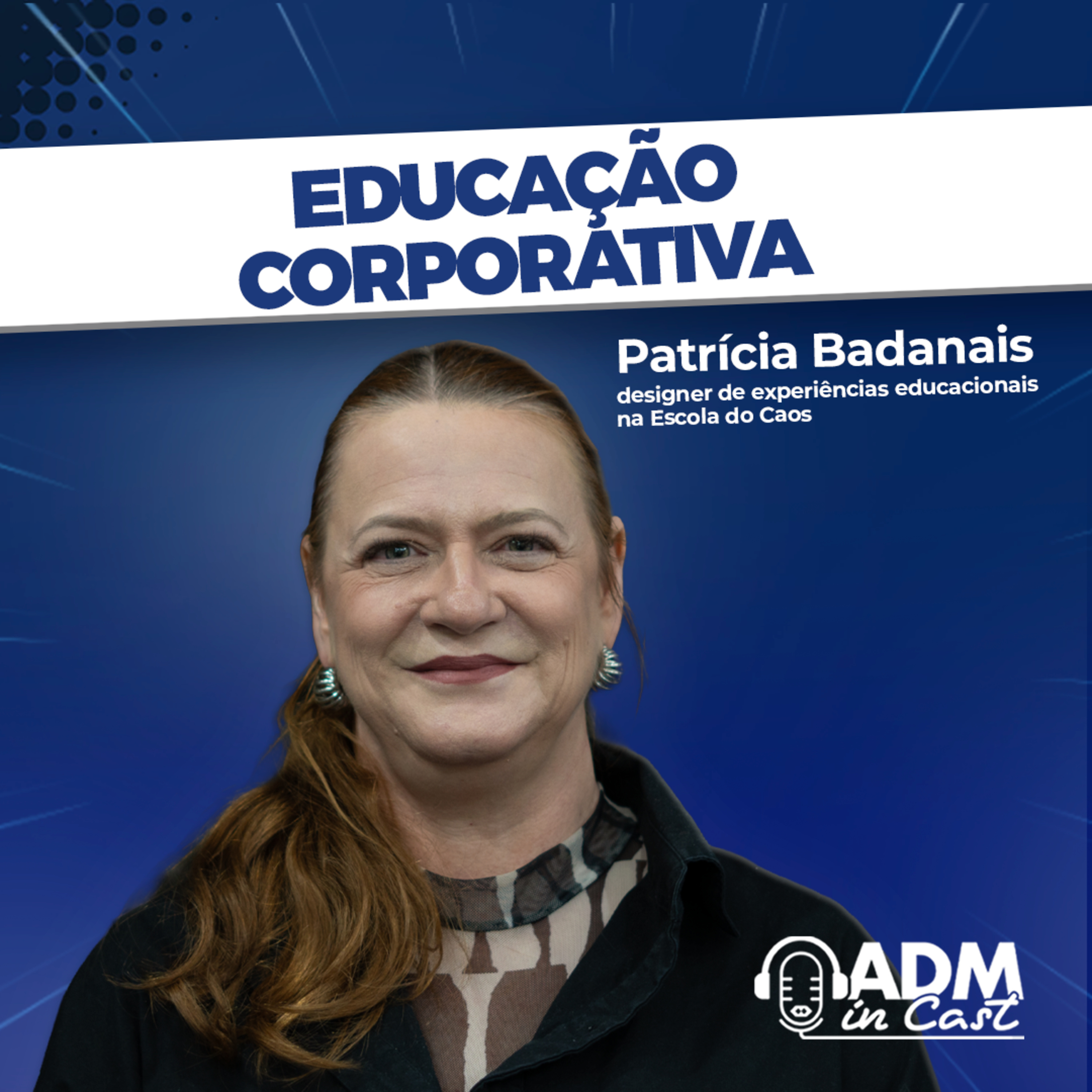 O Futuro do Aprendizado no Trabalho | Patrícia Badanais episode artwork