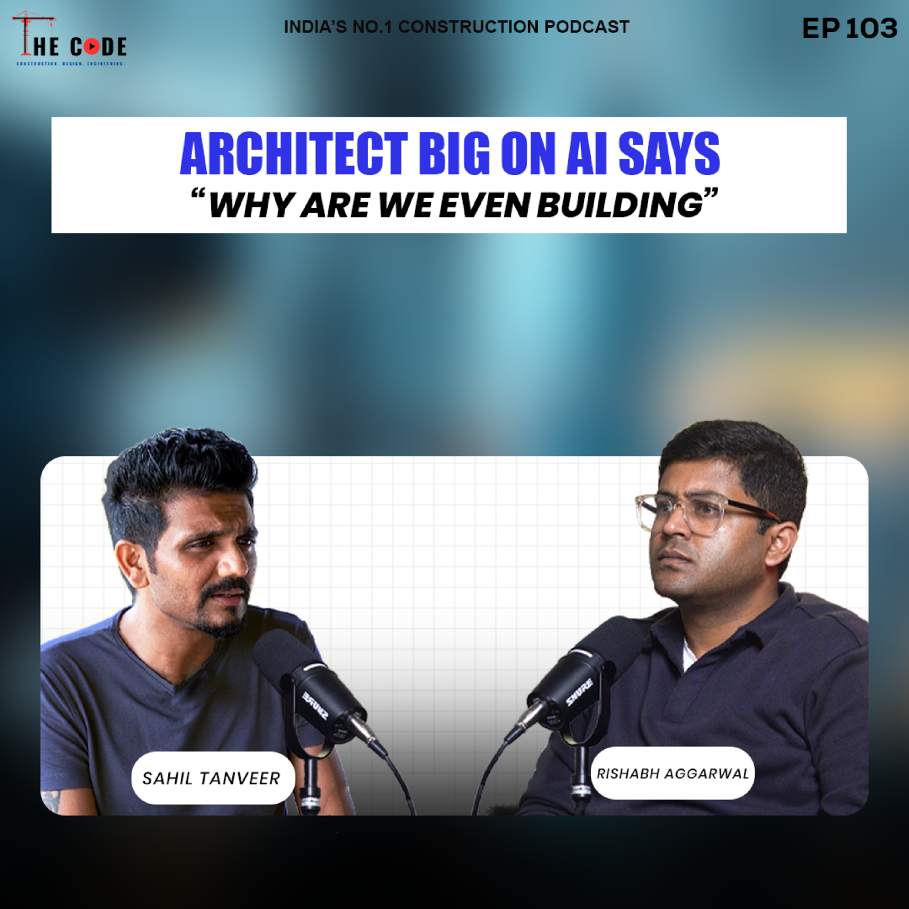 The CODE Construction. Design. Engineering.India\'s No.1 Construction Podcast