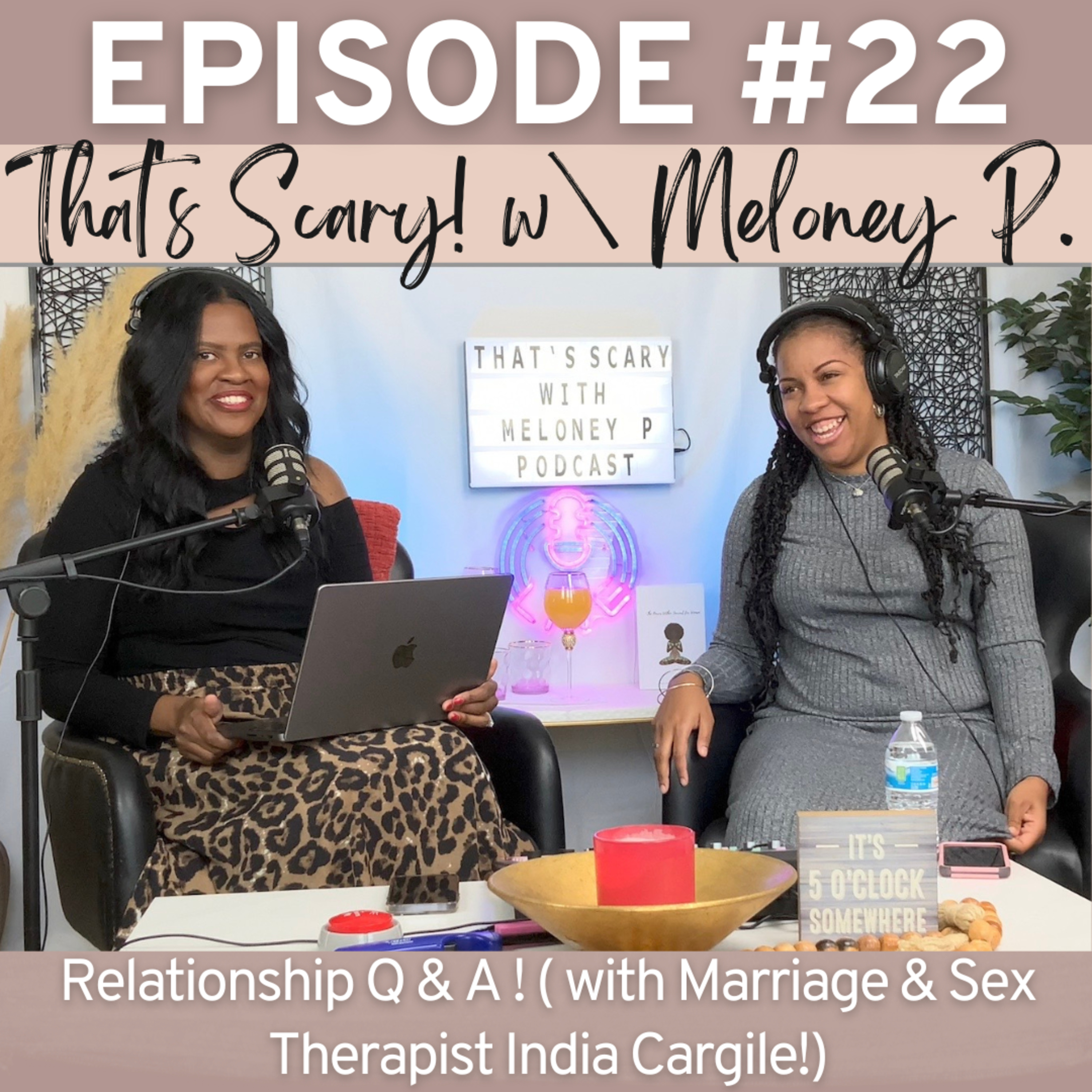 Episode 22: Relationship Q & A! with Marriage & Sex Therapist India Cargile! episode artwork