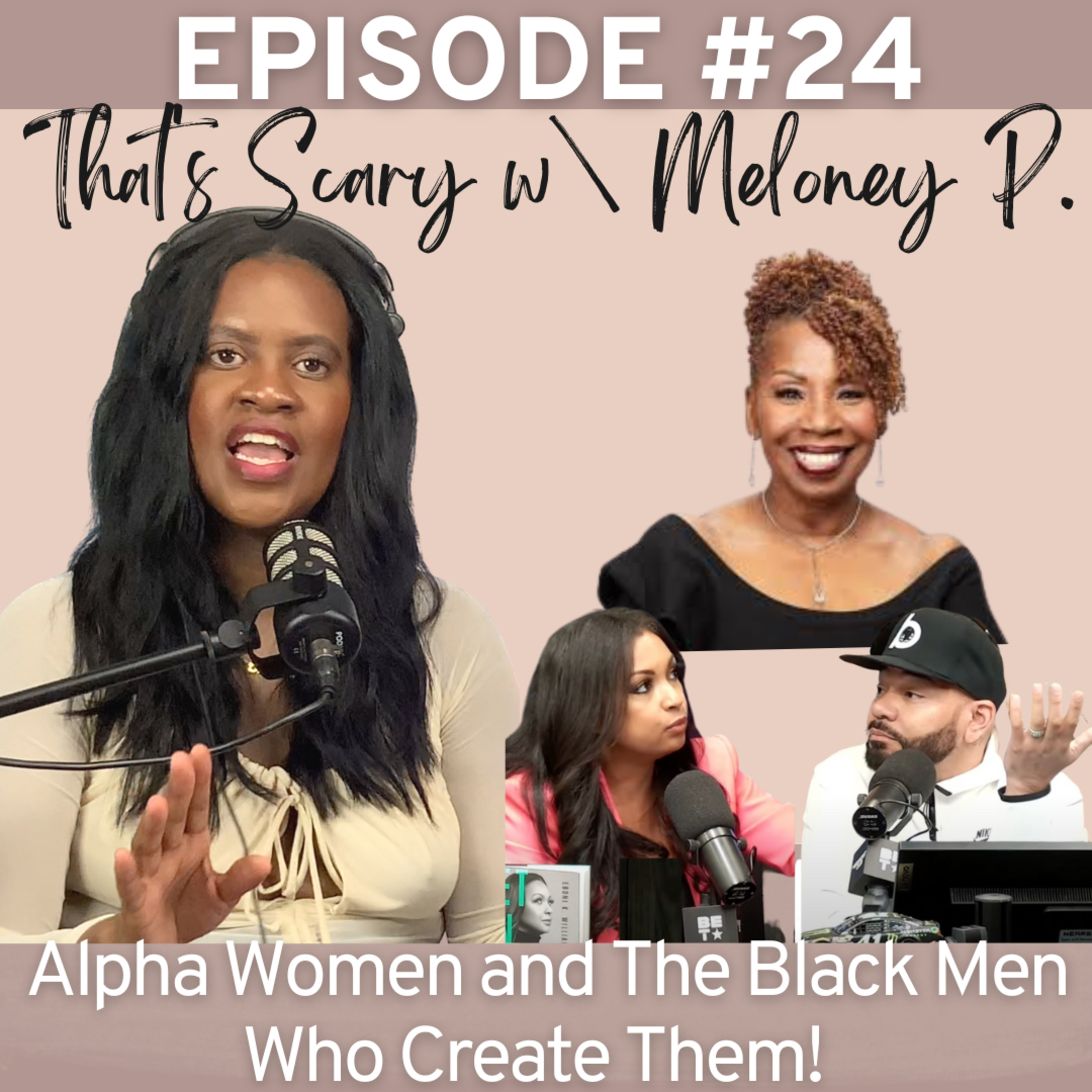 ALPHA Women and The Black Men Who Create Them! (Episode 24) episode artwork