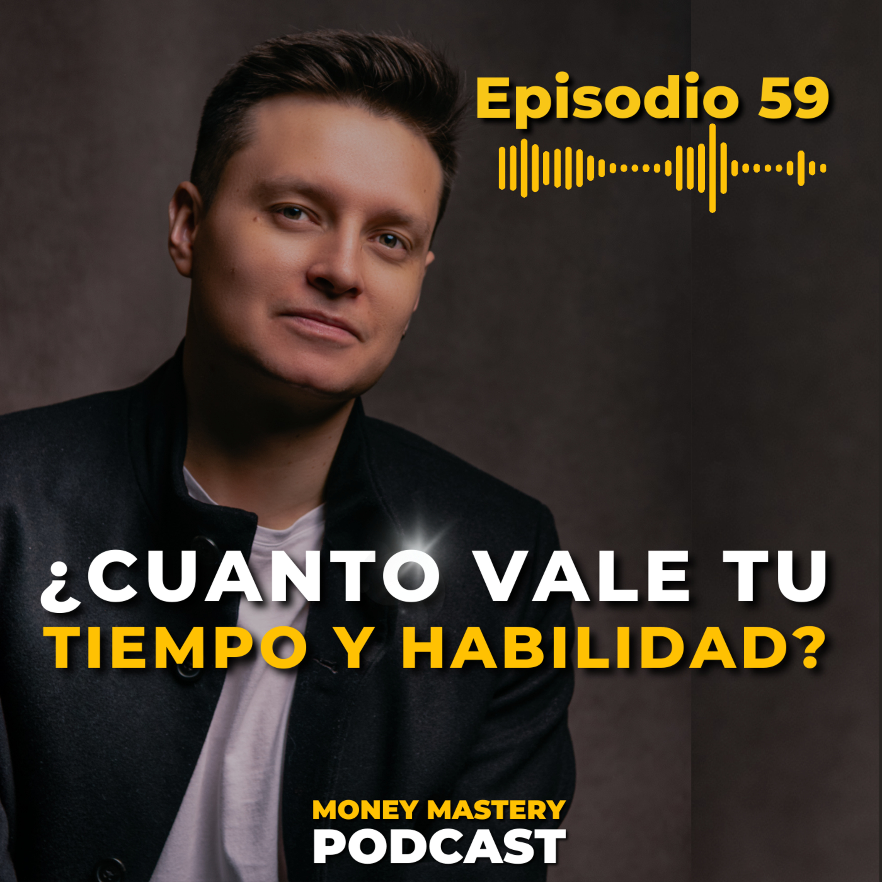 EP 59: Cómo Ponerle Precio A Tu Trabajo Y Ganar Más | Daniel Rodriguez episode artwork