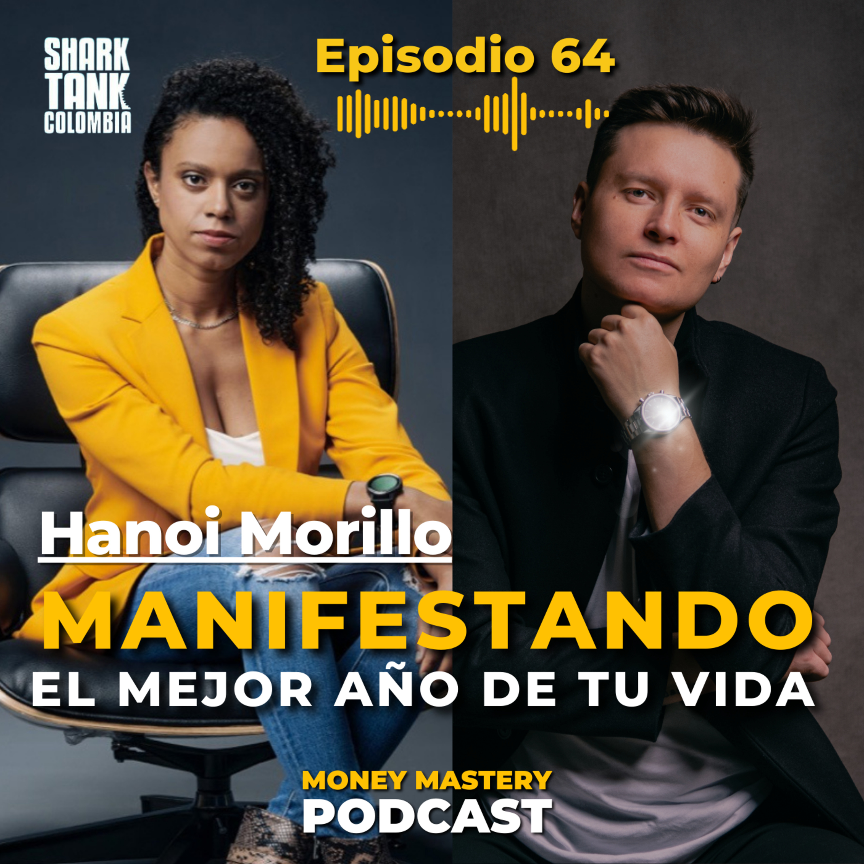 EP 64: ¿Cómo Crear tu Mejor Año? | Con Hanoi Morillo Y Tatiana Uribe episode artwork