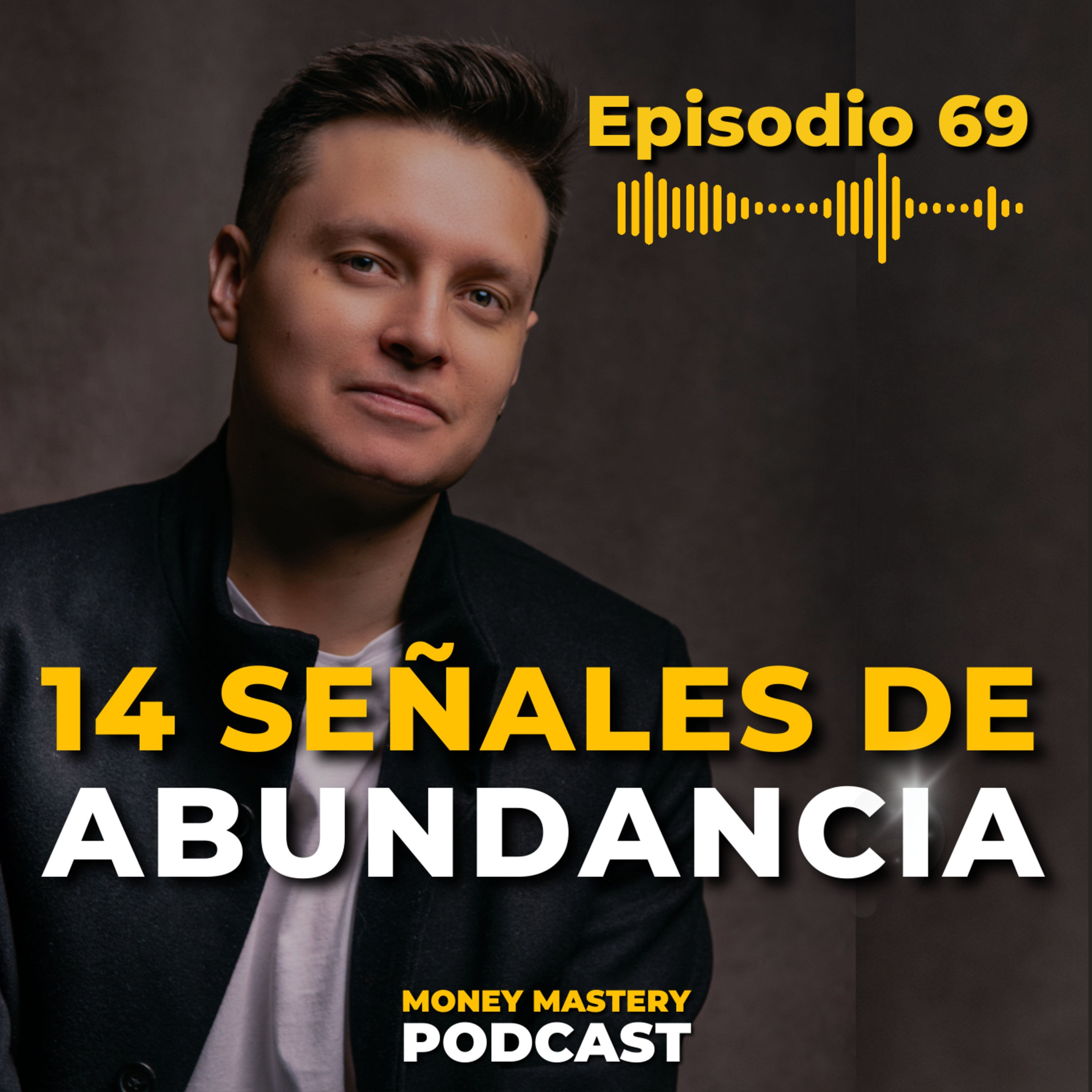 EP 69: 14 Señales que vas a hacer ABUNDANTE | Daniel Rodriguez episode artwork