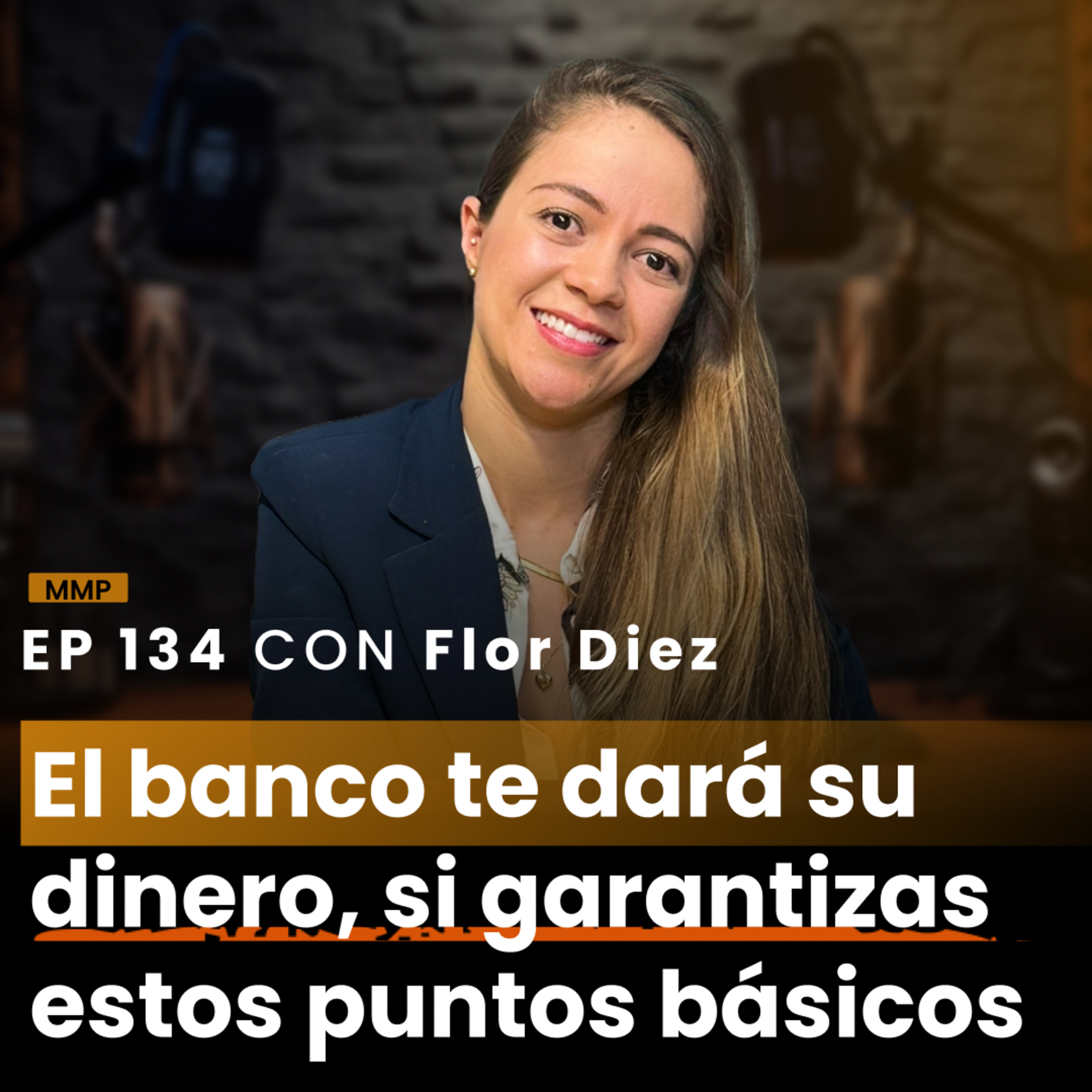💰Ep 134: ¿Cómo crear y Maximizar tu Historial crediticio? | Flor Diez