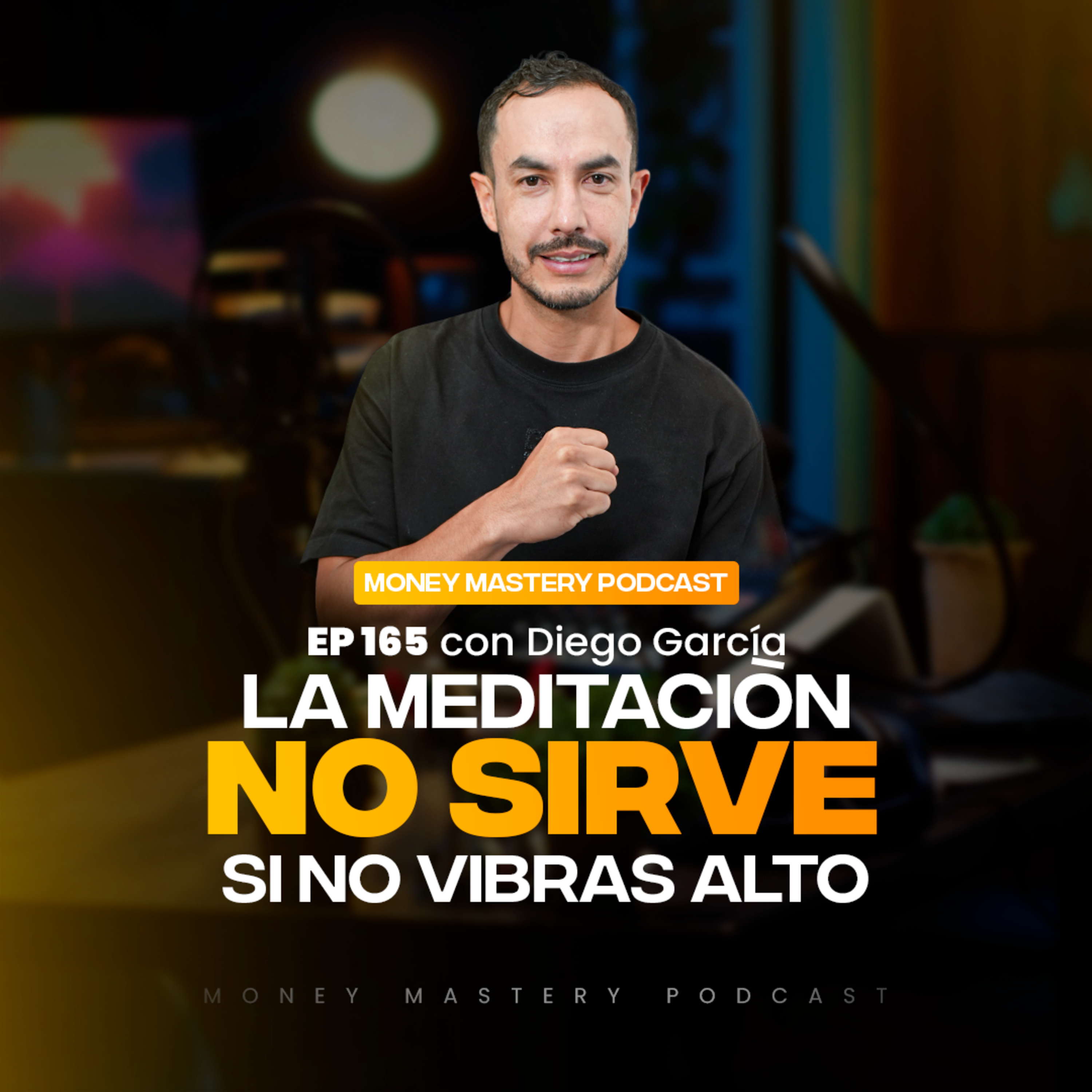 EP165 - Cómo Vibrar En La Frecuencia De La Abundancia | con Diego Garcìa