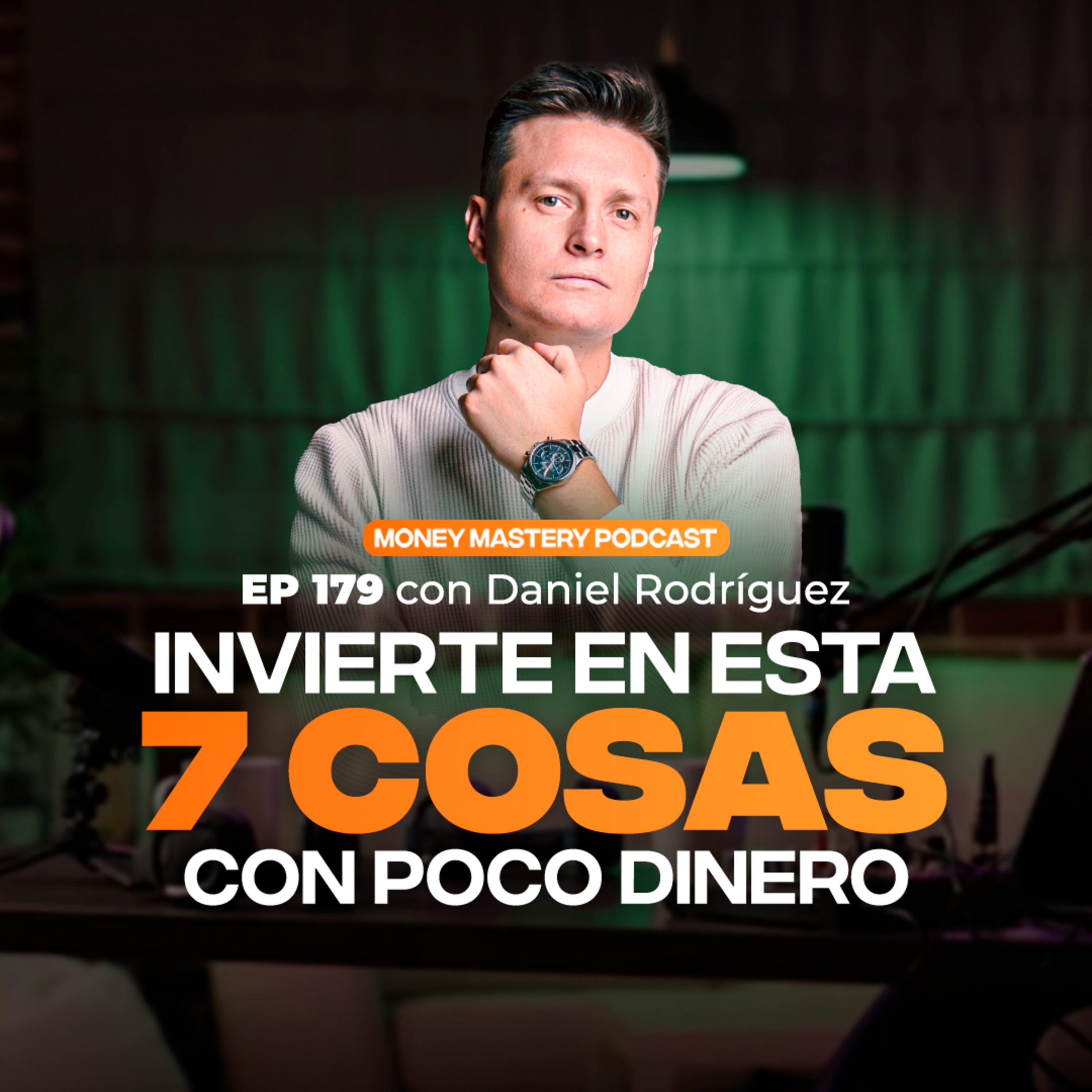 🟡 MONEY MASTERY PODCAST | Por Daniel Rodriguez