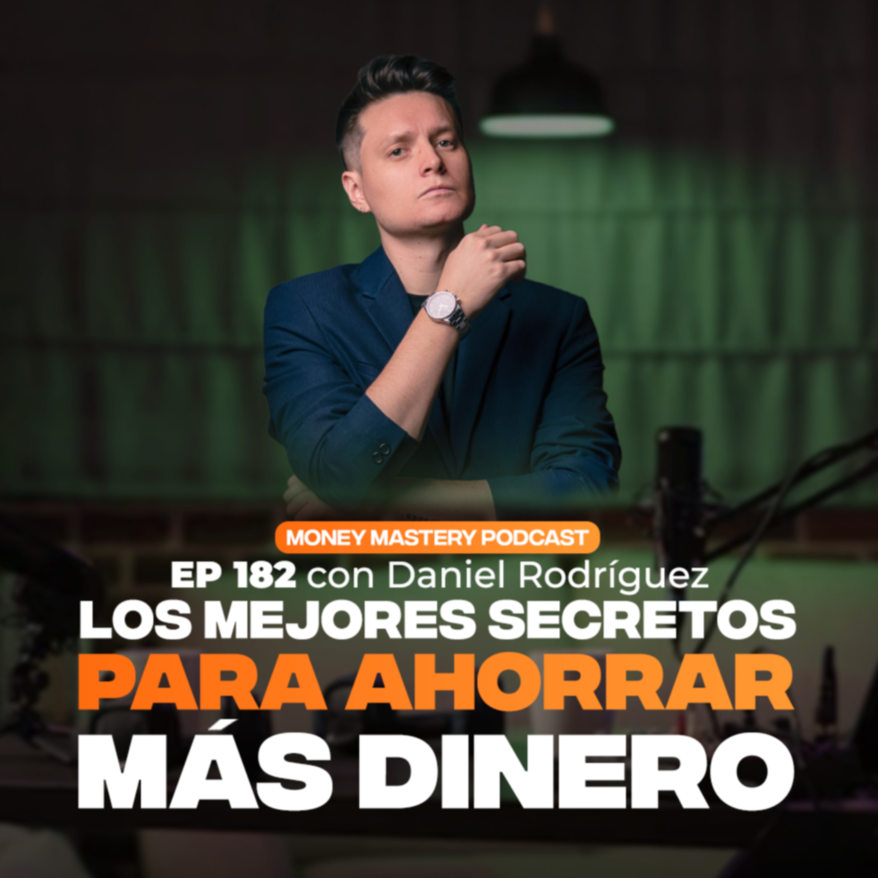🟡 MONEY MASTERY PODCAST | Por Daniel Rodriguez