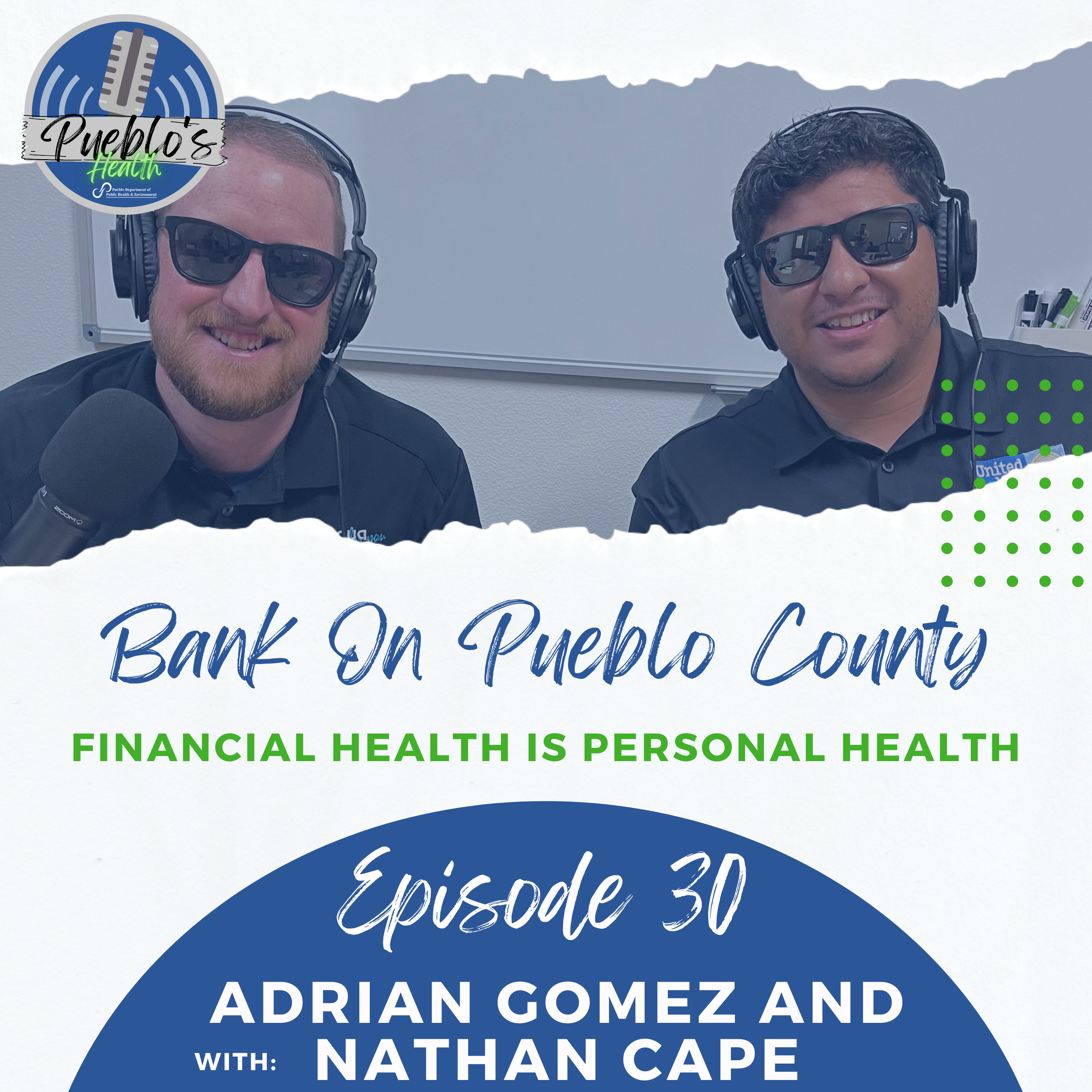 Bank On Pueblo County: Adrian Gomez and Nathan Cape episode artwork