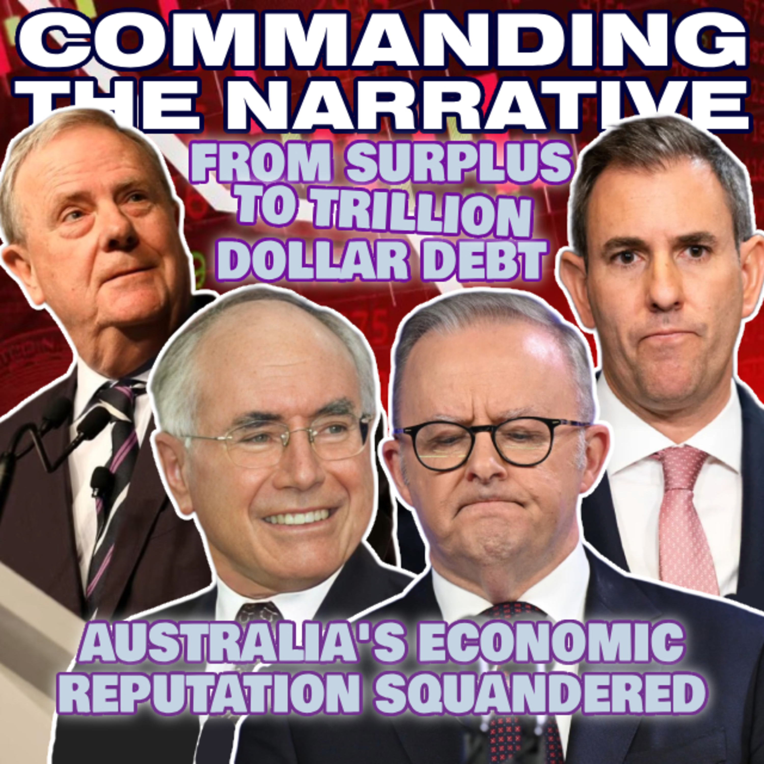 FROM SURPLUS TO TRILLION-DOLLAR DEBT – Australia’s Economic Reputation Squandered - CtN142 episode artwork