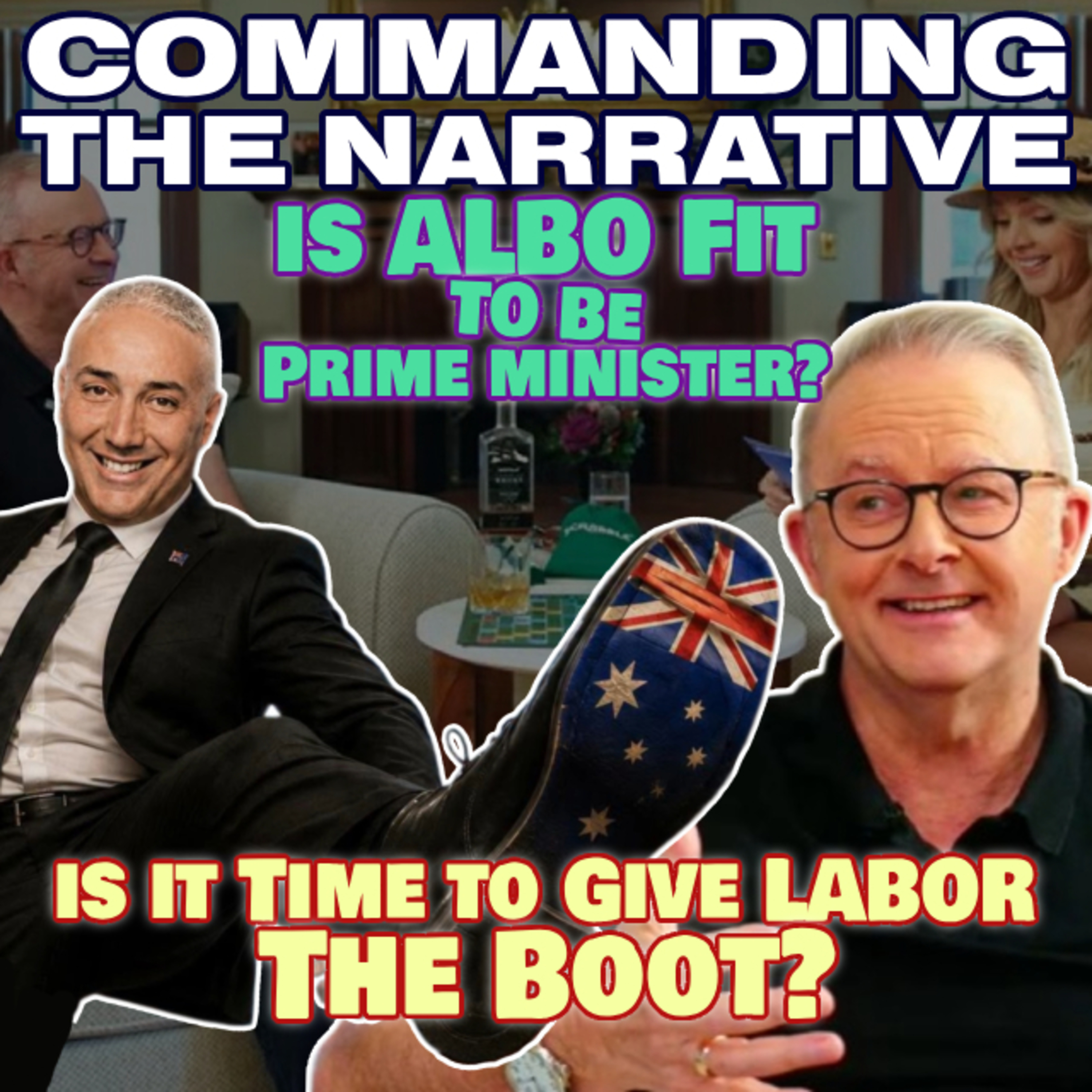IS ALBO FIT TO BE PRIME MINISTER - Is It Time to Give ALBANESE & LABOR the Boot? - CtN143 episode artwork