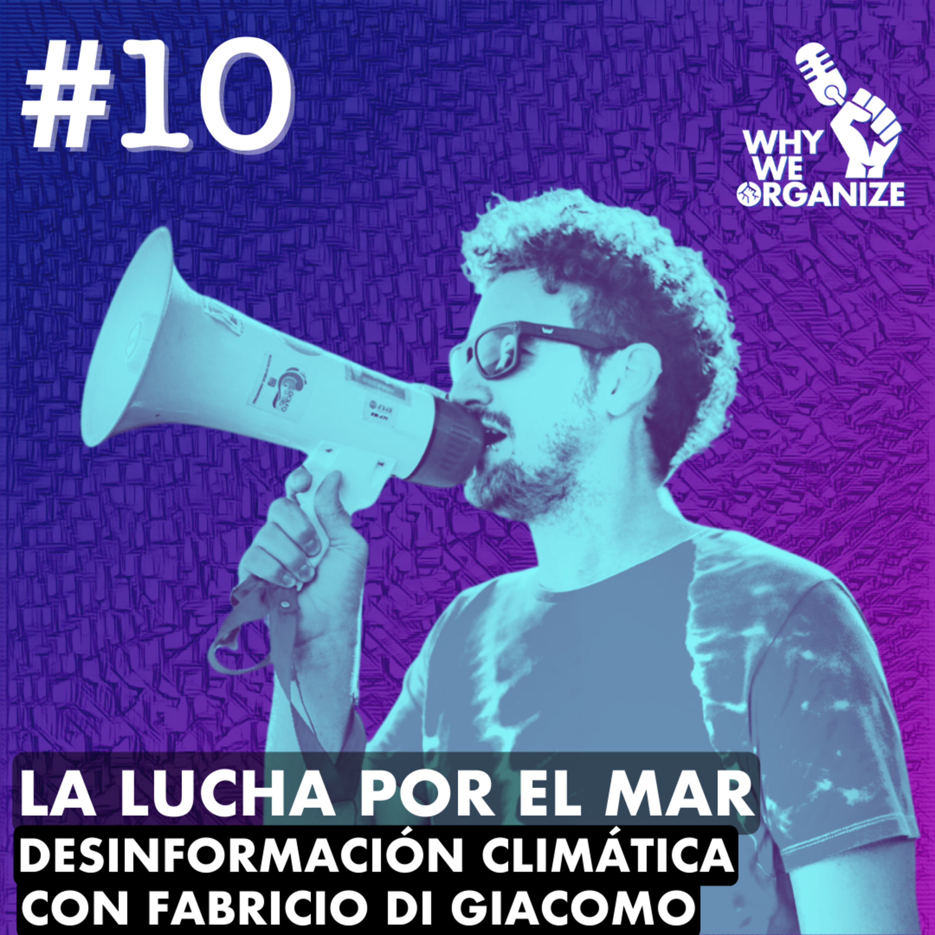#10. La lucha por el mar. Desinformación Climática con Fabricio Di Giacomo
