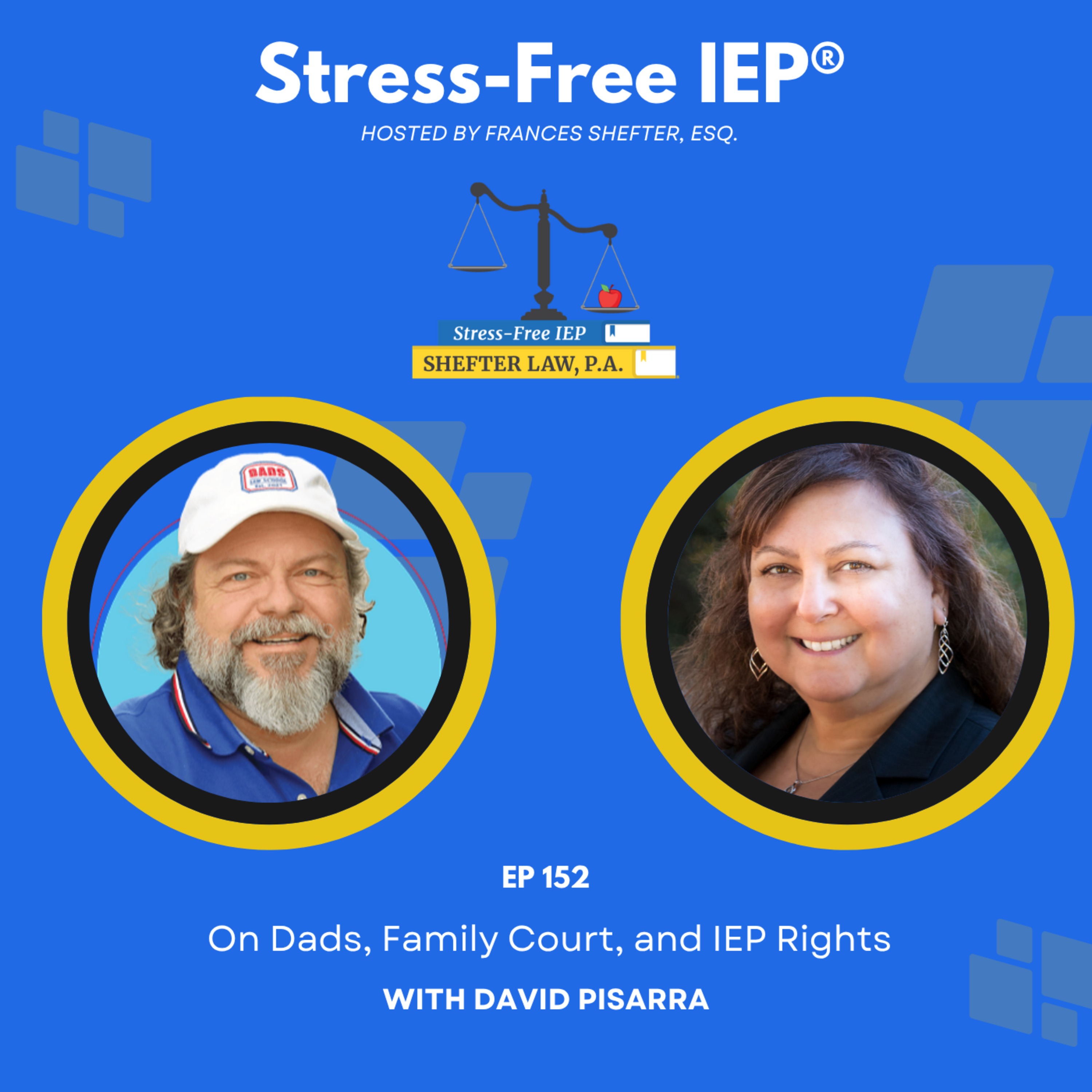 EP 152 | David Pisarra on Dads, Family Court, and IEP Rights episode artwork