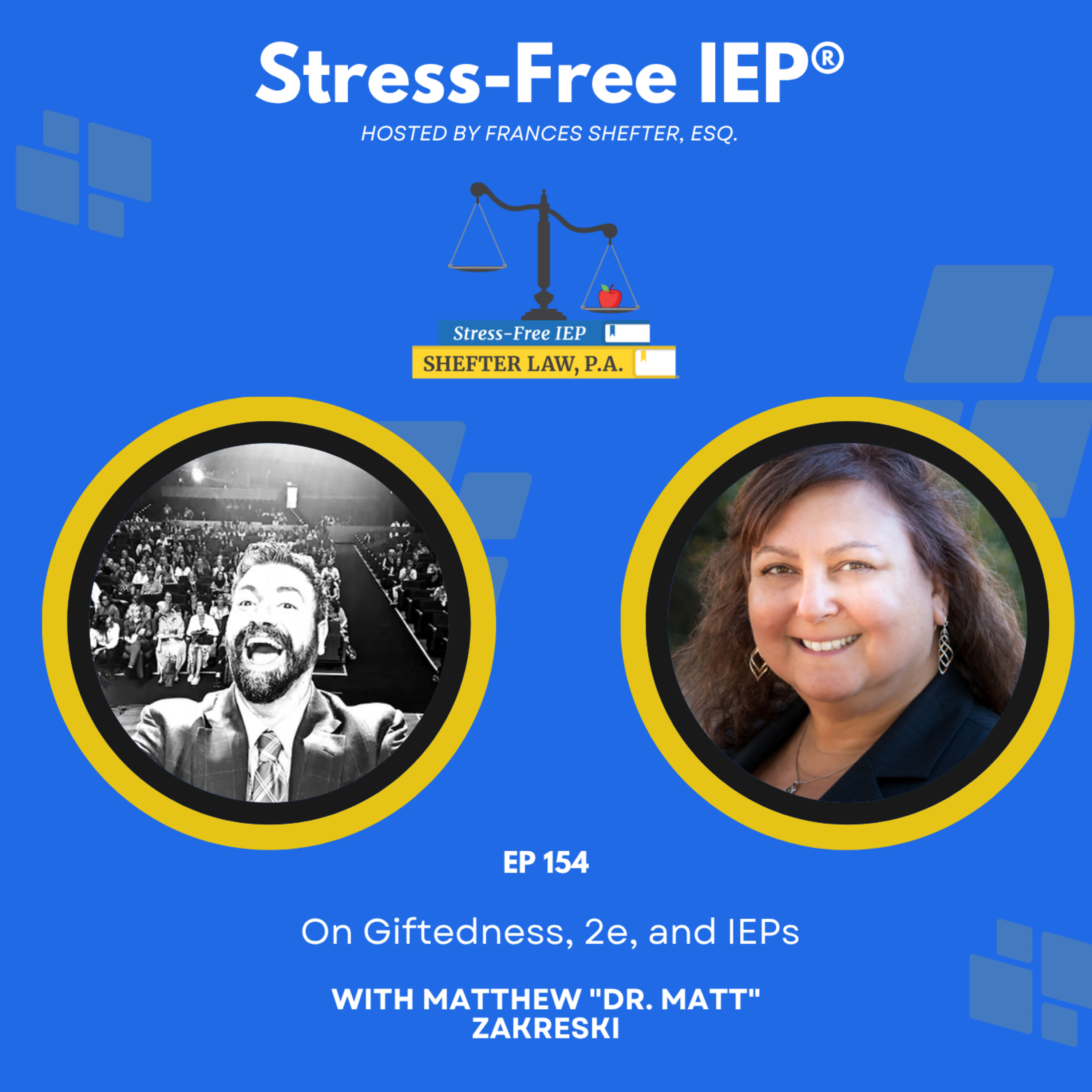 EP 154 | Matthew "Dr. Matt" Zakreski on Giftedness, 2e, and IEPs episode artwork