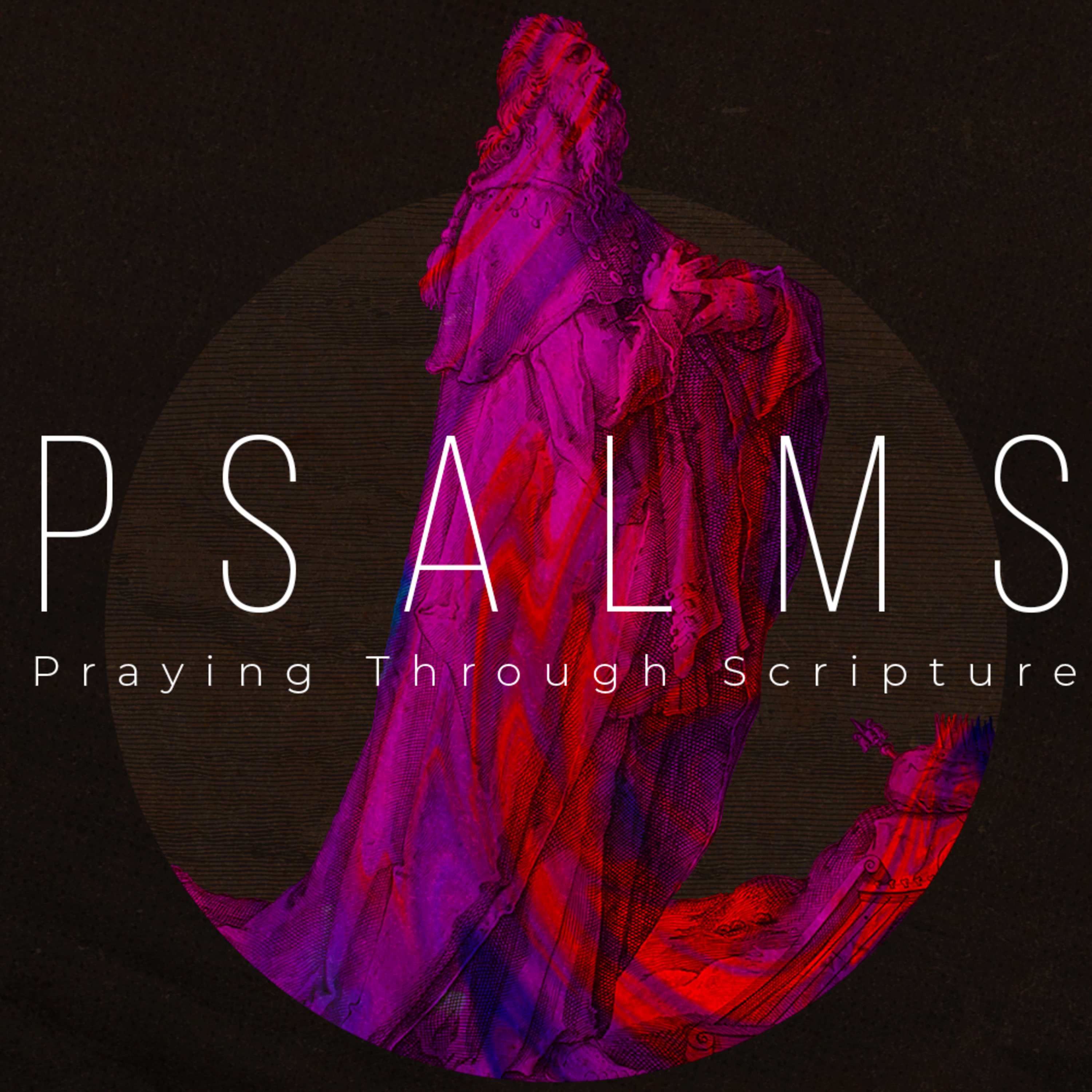 Praying Through the Psalms, Week 4, Psalm 22, 14Jun23 episode artwork
