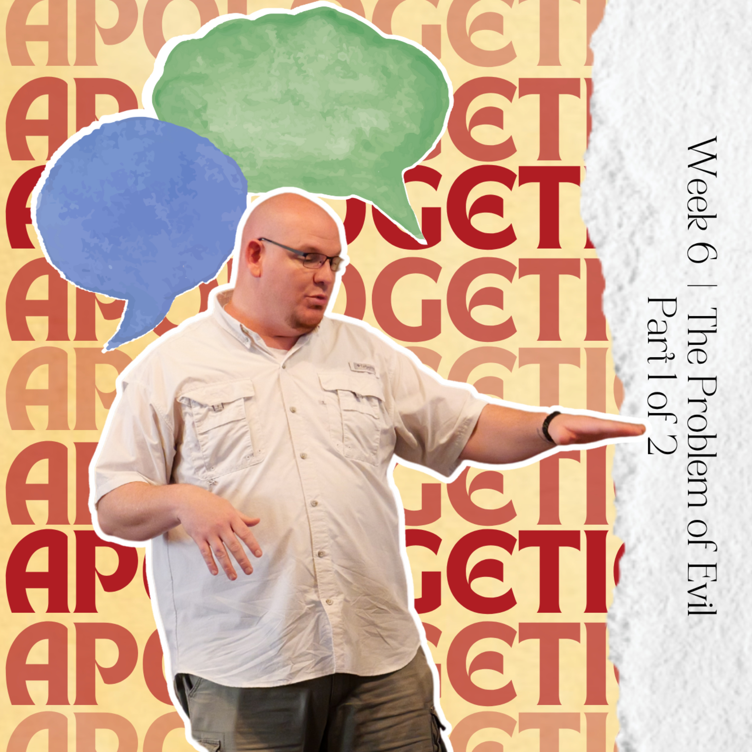 Apologetics, Week 6, The Problem Of Evil, Part 1 of 2 episode artwork