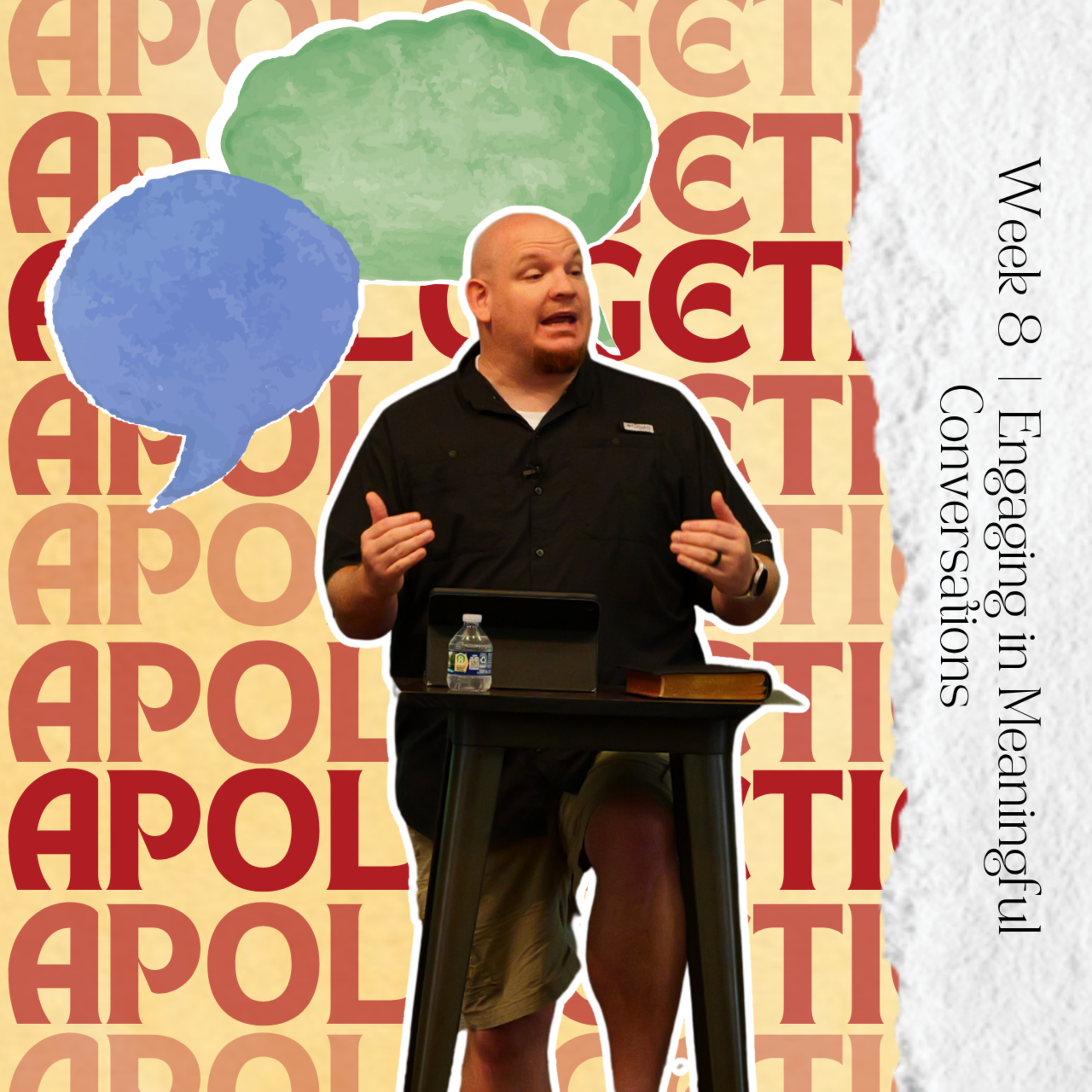 Apologetics, Week 8, Engaging in Meaningful Conversations episode artwork