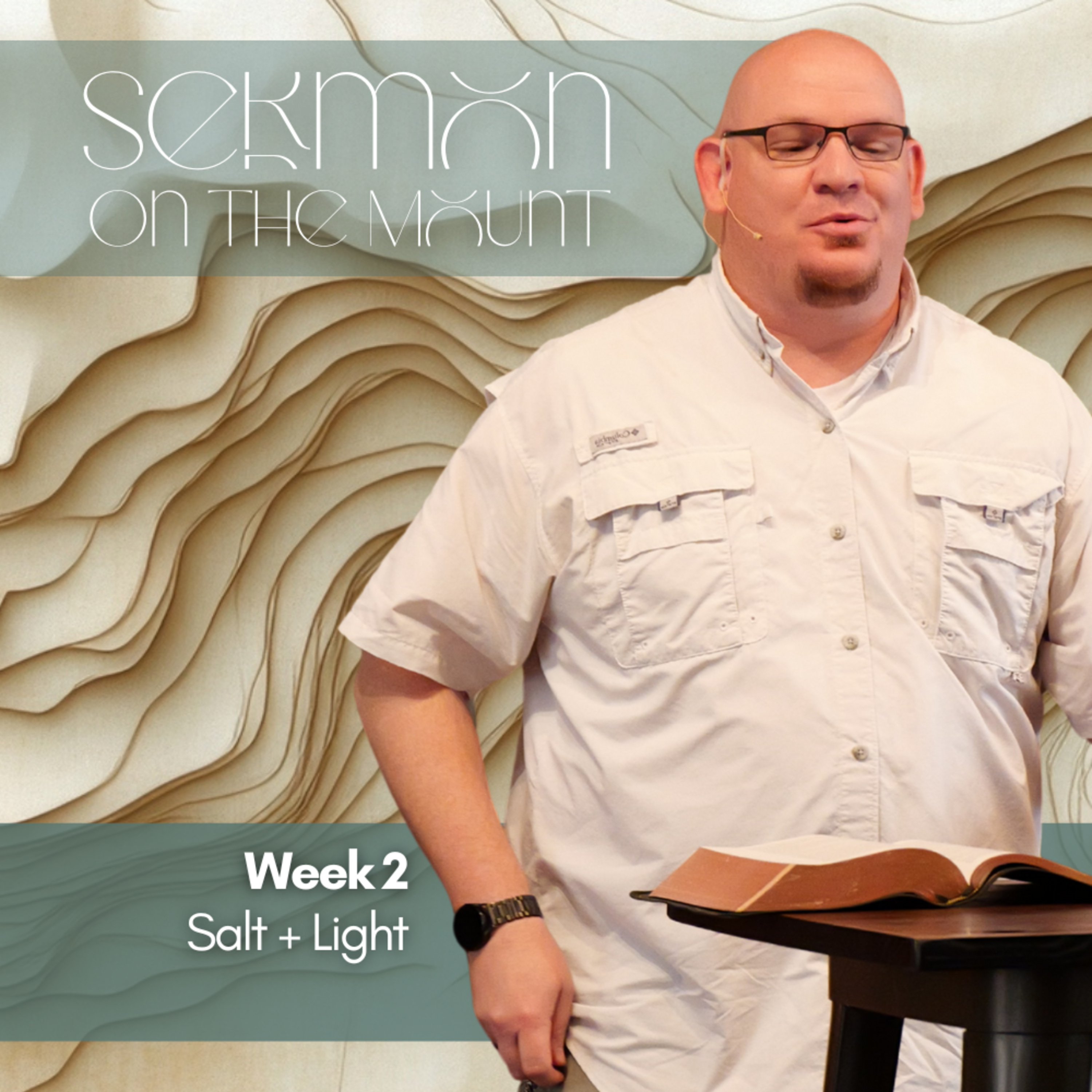 Sermon on the Mount, Week 2, Salt & Light episode artwork