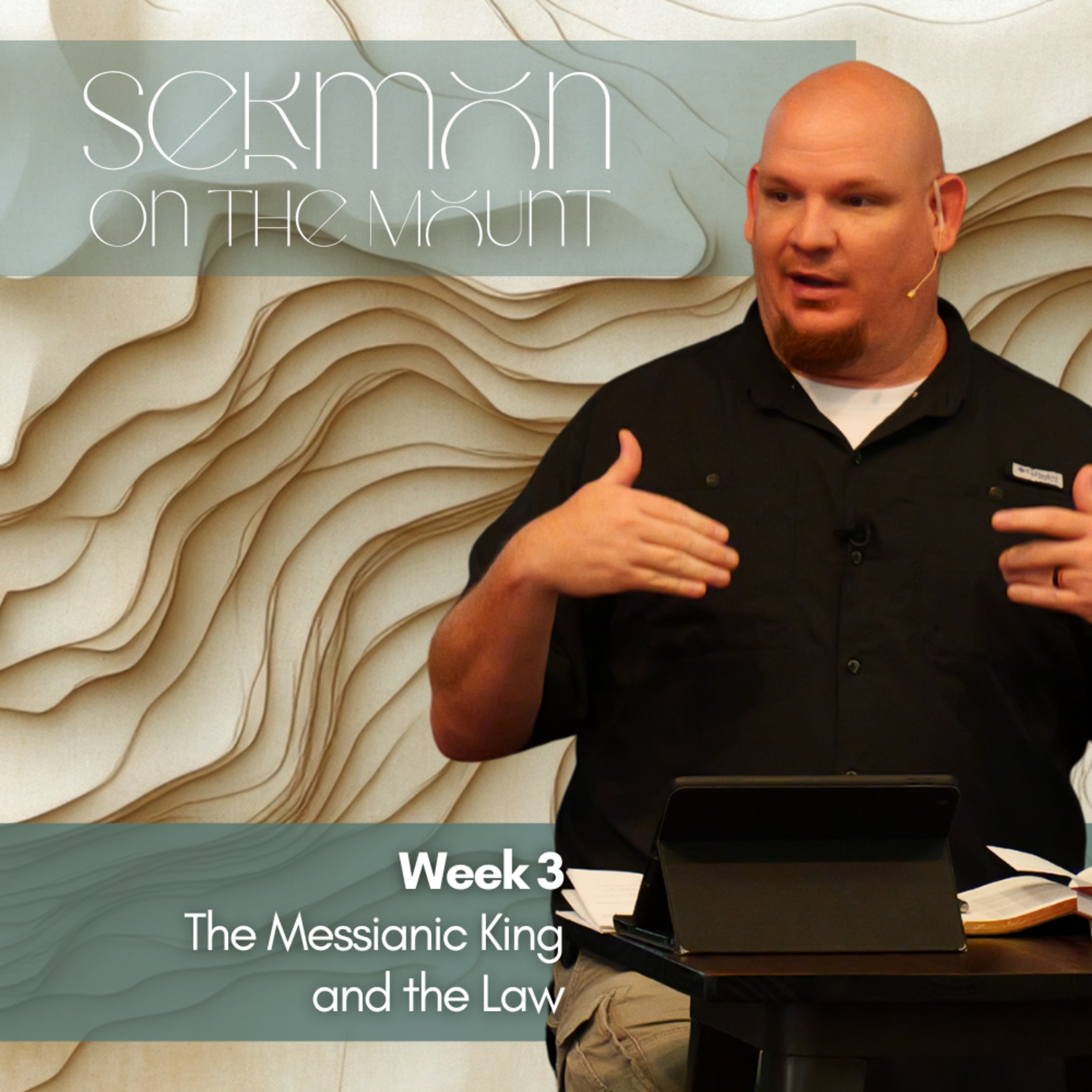 Sermon on the Mount, Week 3, The Messianic King and the Law episode artwork