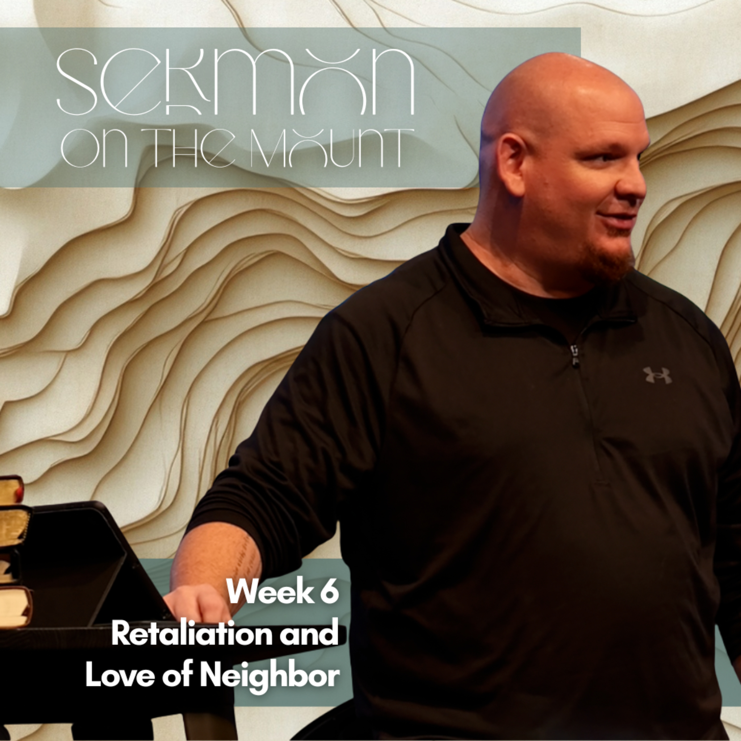 Sermon on the Mount, Week 6, Retaliation and Love of Enemies episode artwork