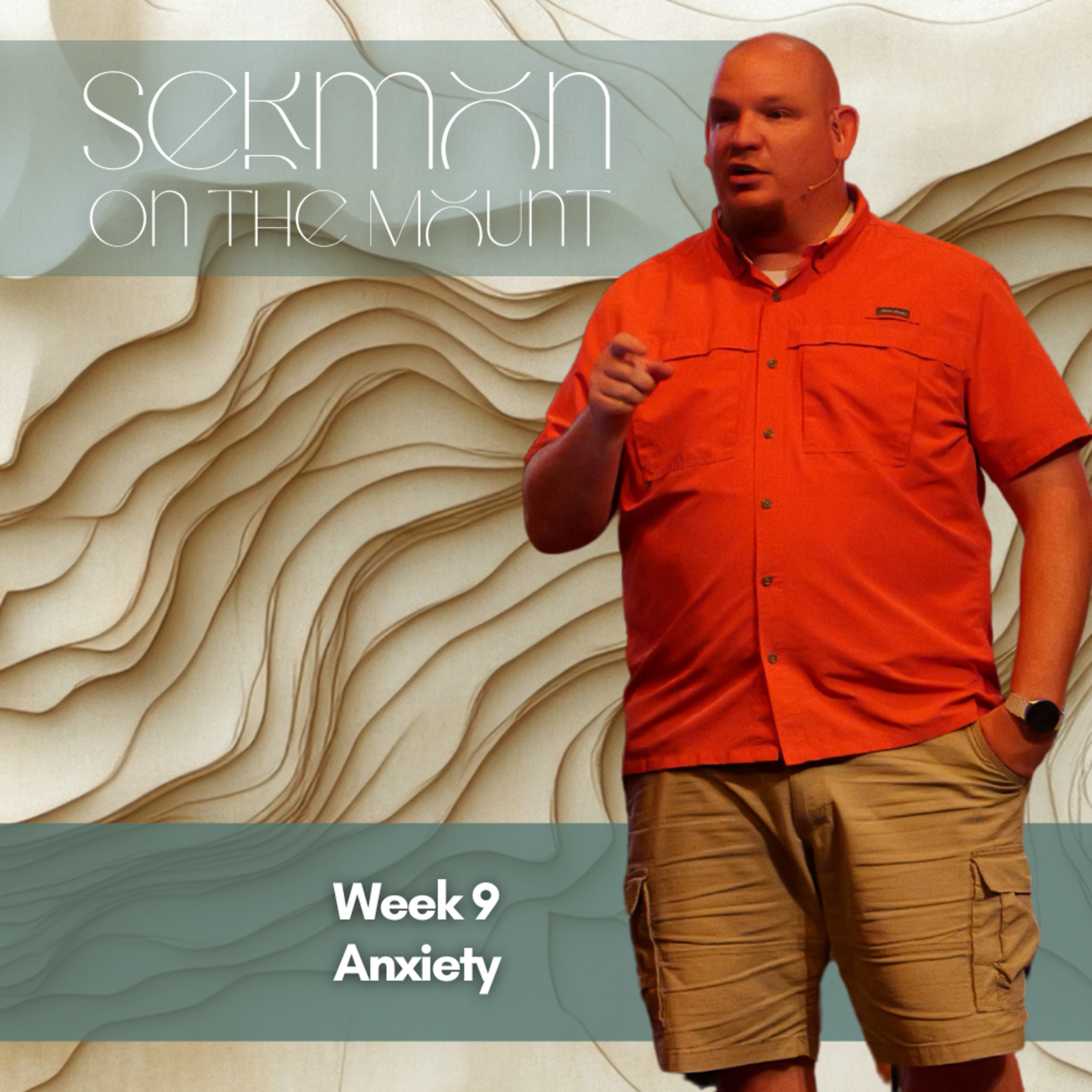 Sermon on the Mount, Week 9, Anxiety episode artwork