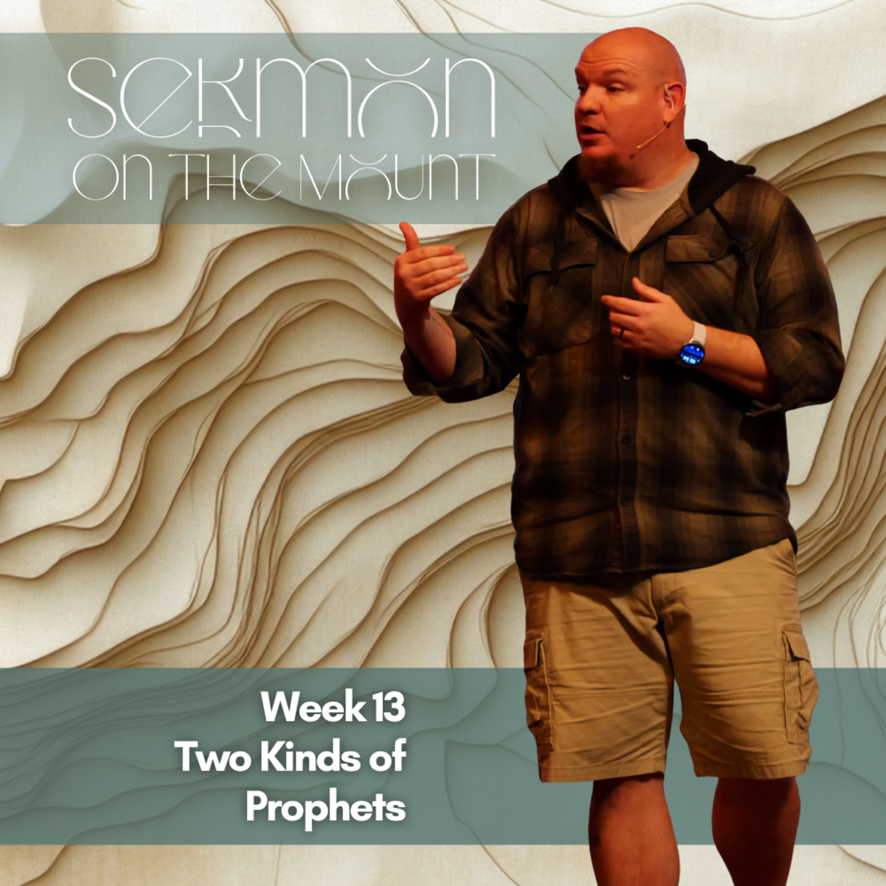 Sermon on the Mount, Week 13, Two Kinds of Prophets episode artwork