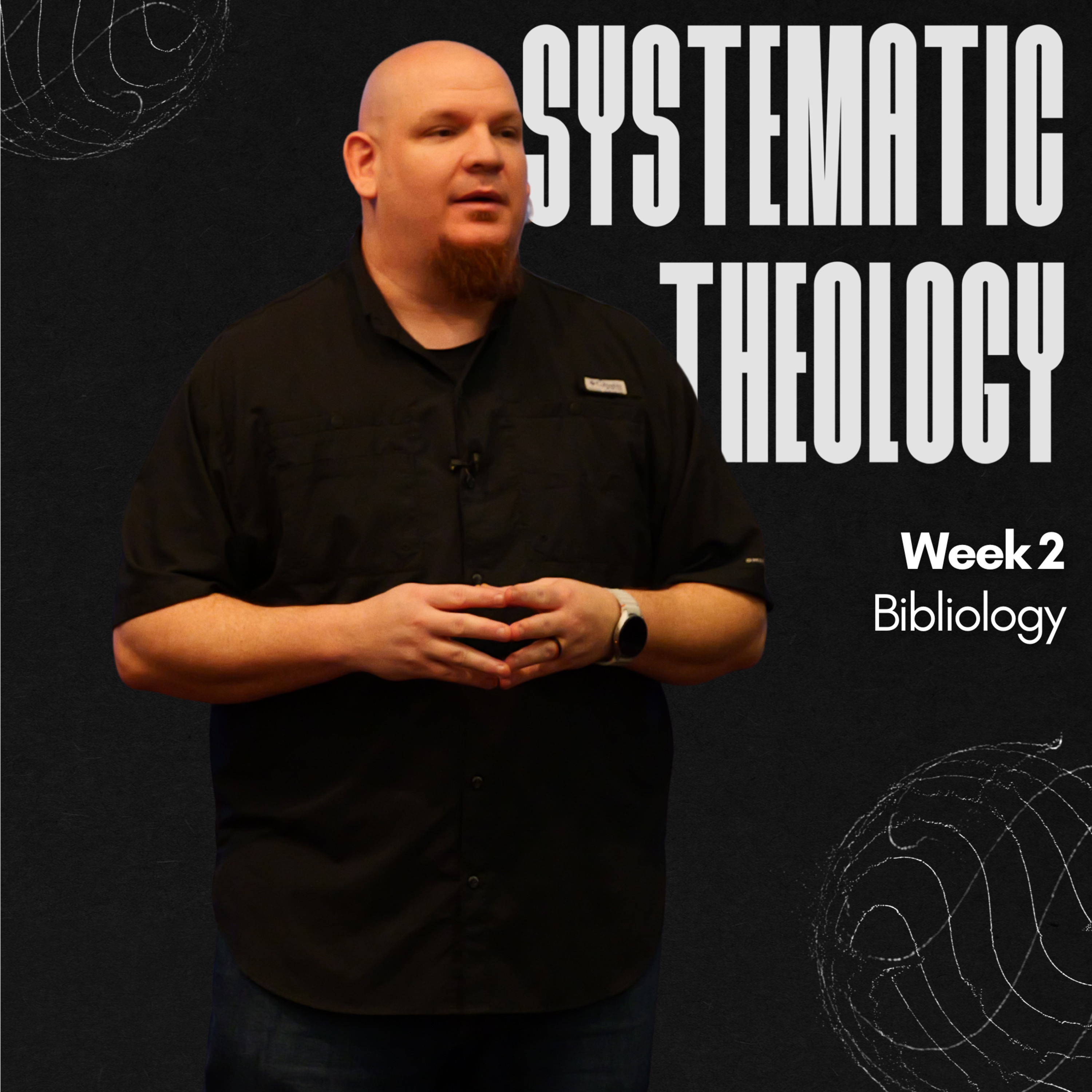 Systematic Theology, Week 2, Bibliology episode artwork