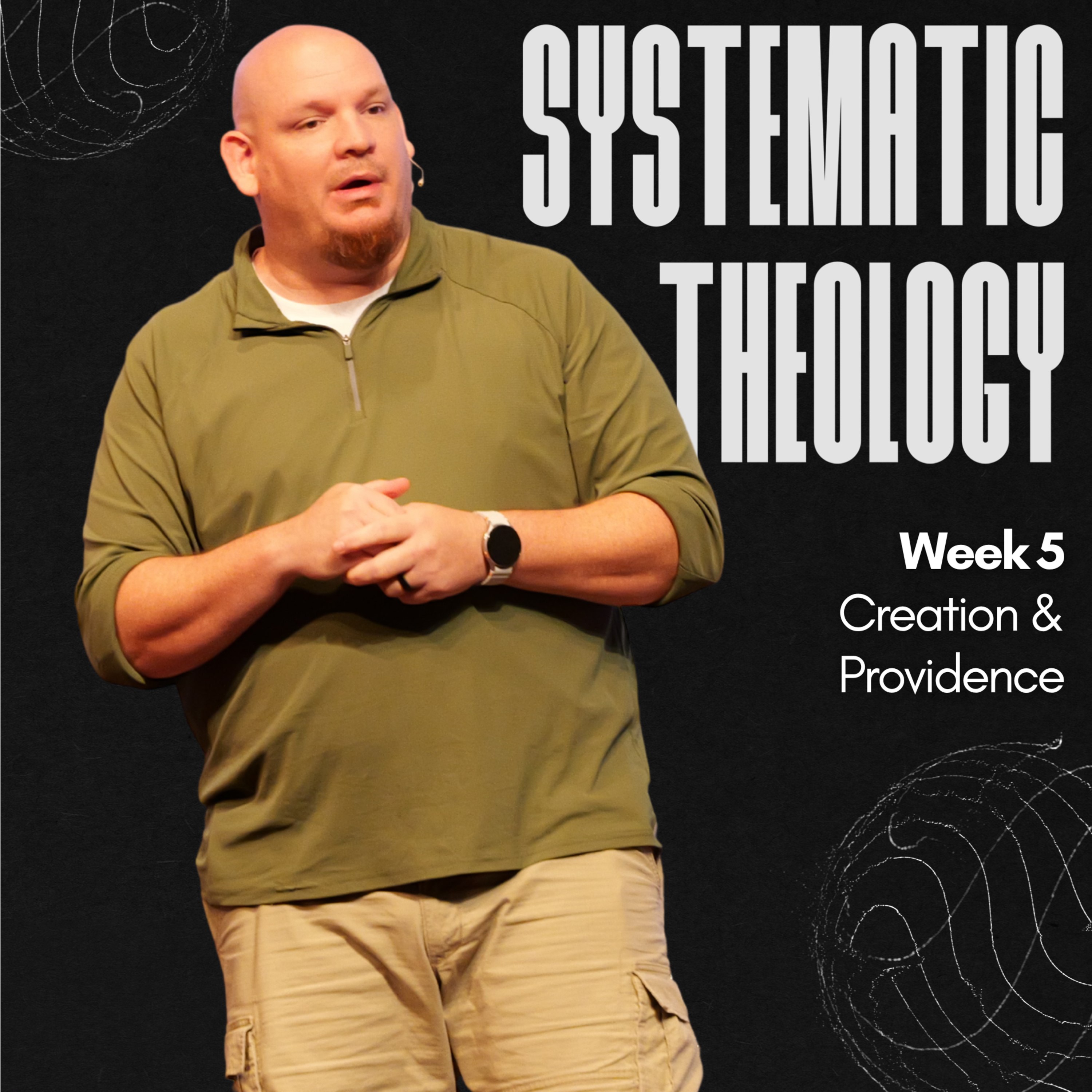 Systematic Theology, Week 5, Creation & Providence episode artwork