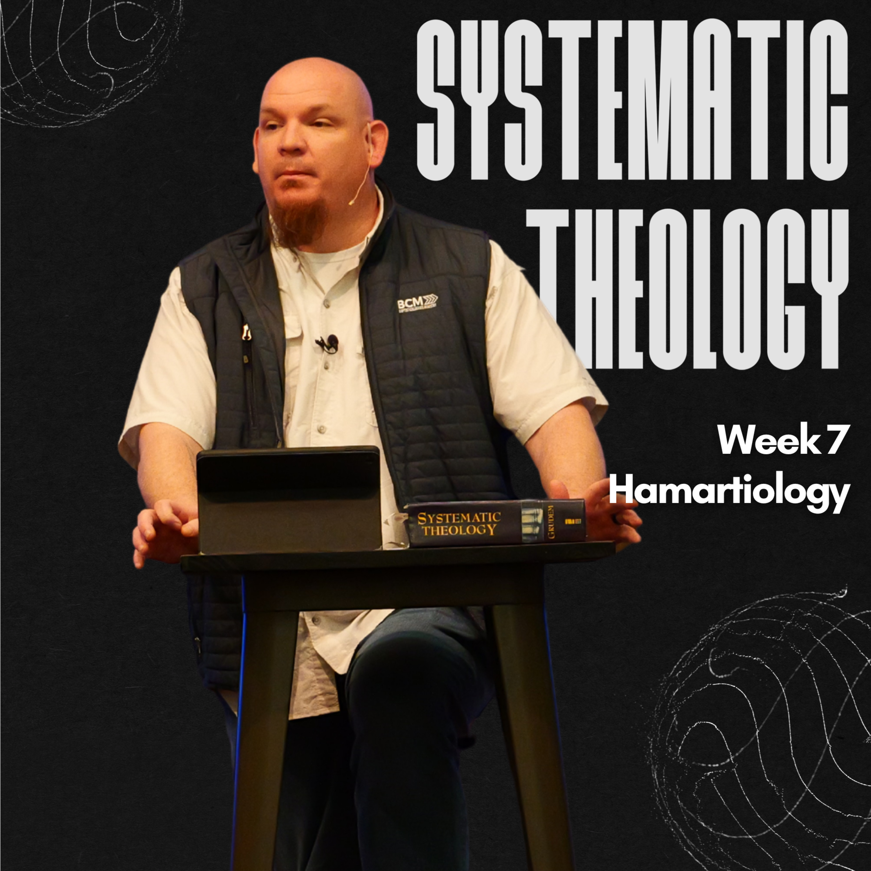 Systematic Theology, Week 7, Hamartiology episode artwork