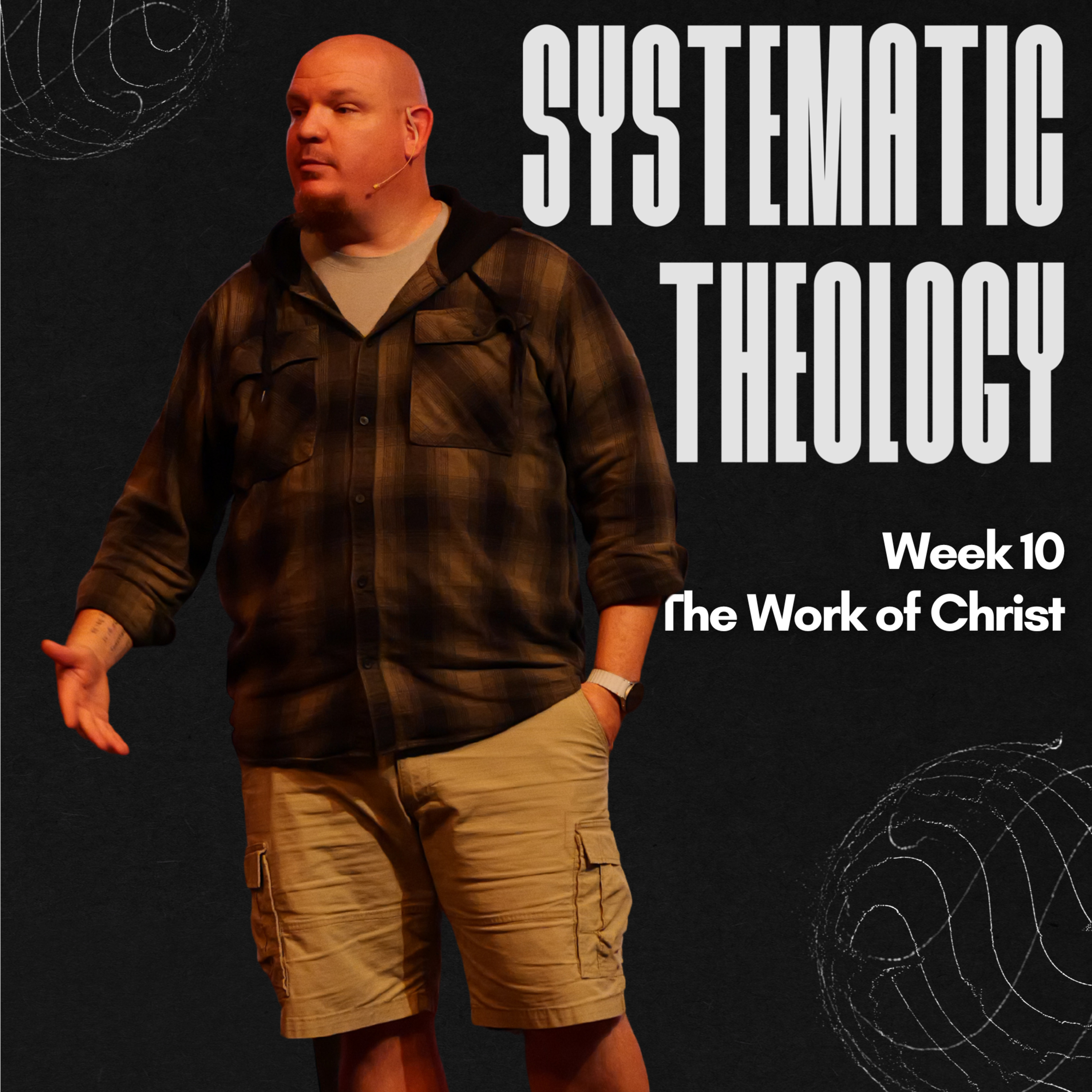 Systematic Theology, Week 10, Christology: The Work of Christ episode artwork