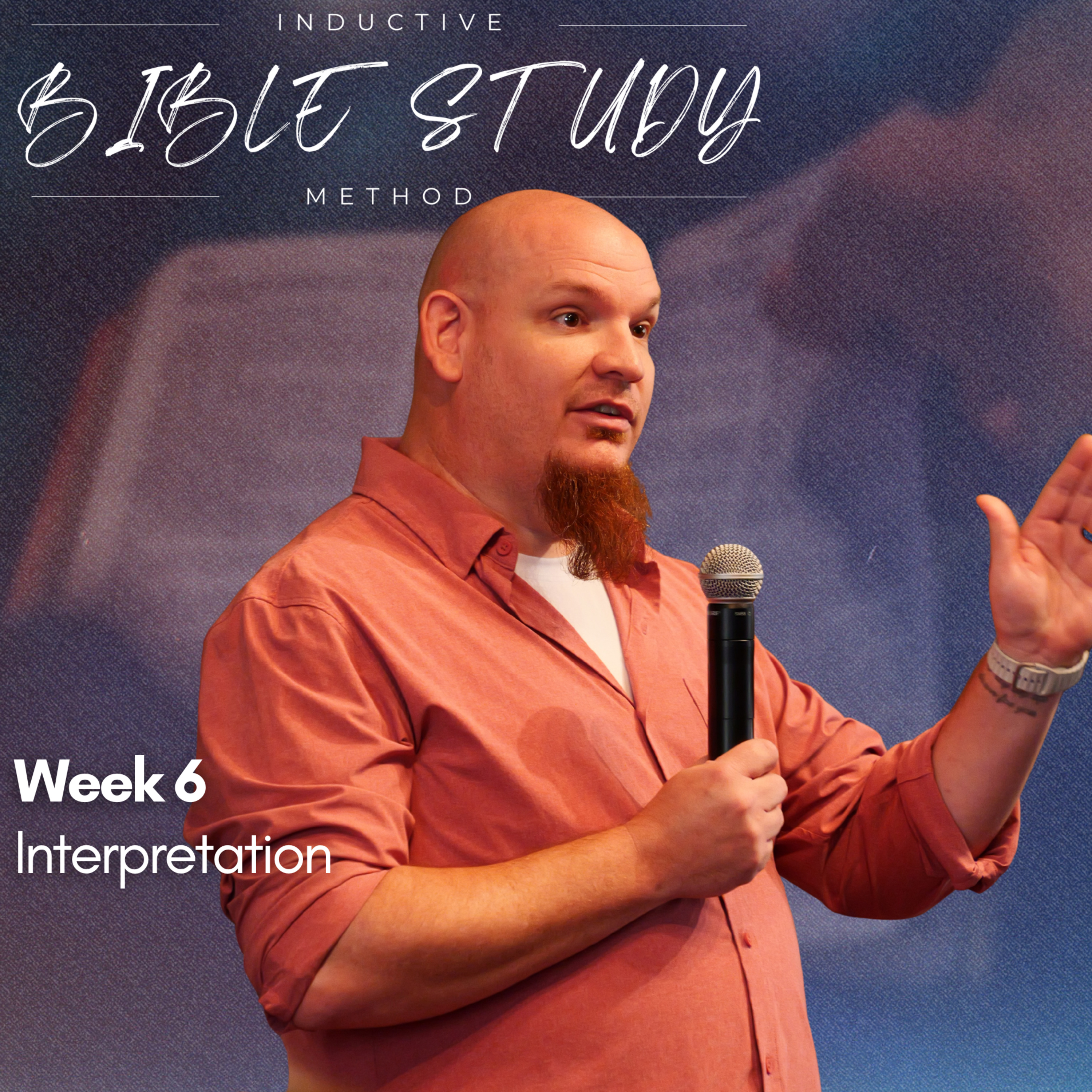 Inductive Bible Study, Week 6, Interpretation episode artwork