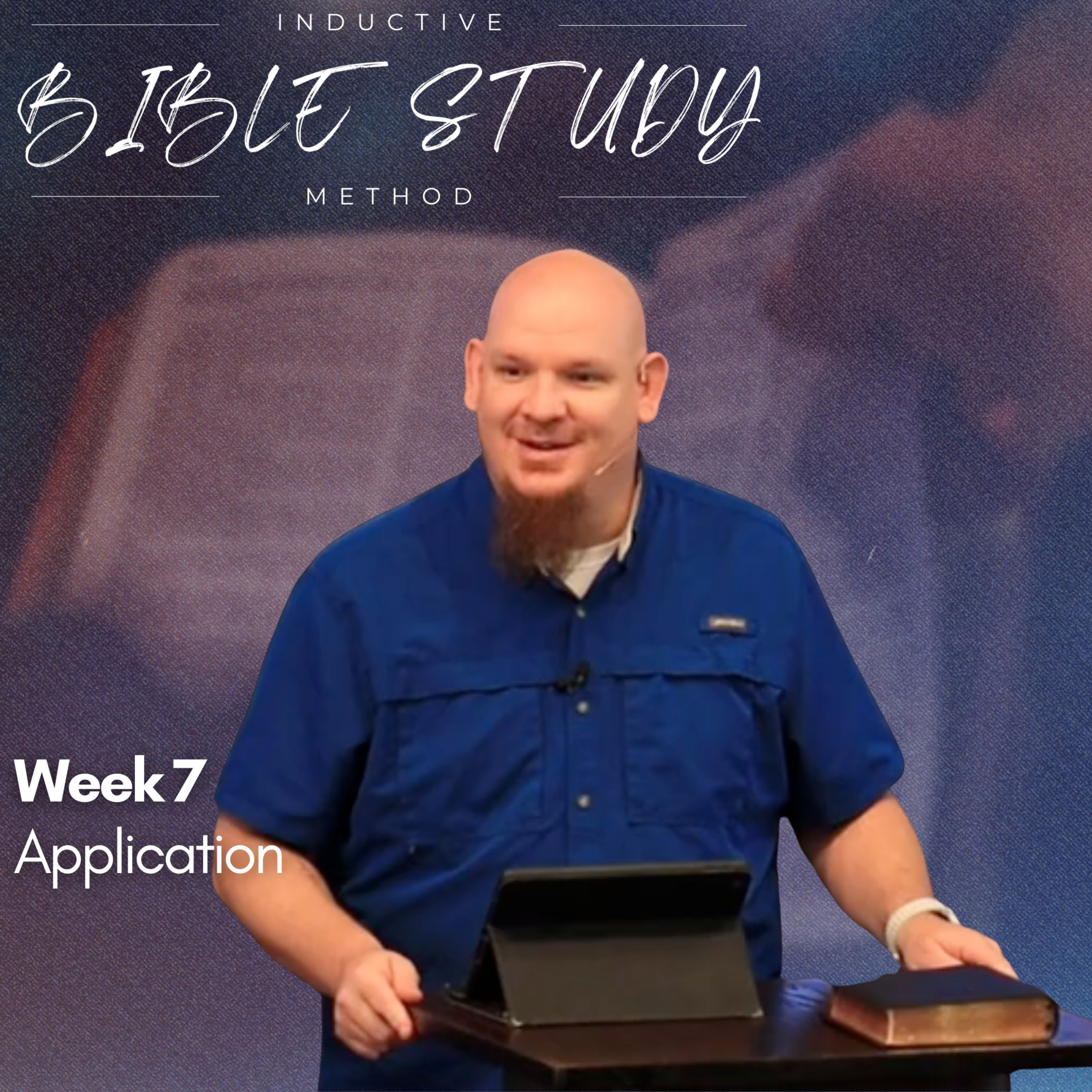 Inductive Bible Study, Week 7, Application episode artwork
