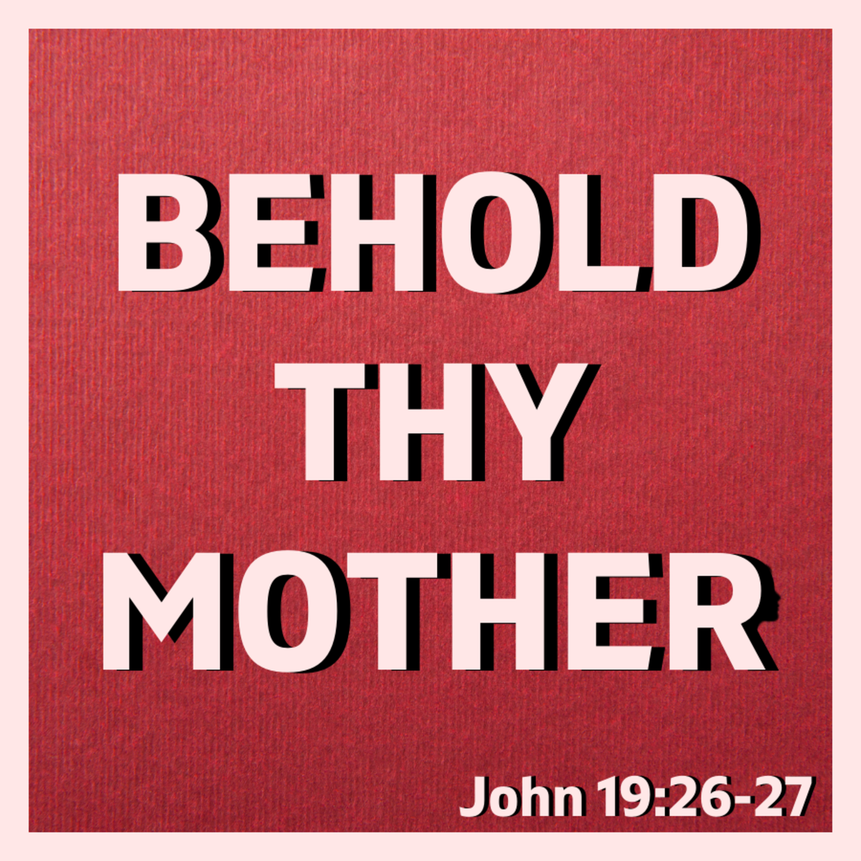 Bro. Philip Harrelson - Behold Thy Mother - 5/14/23