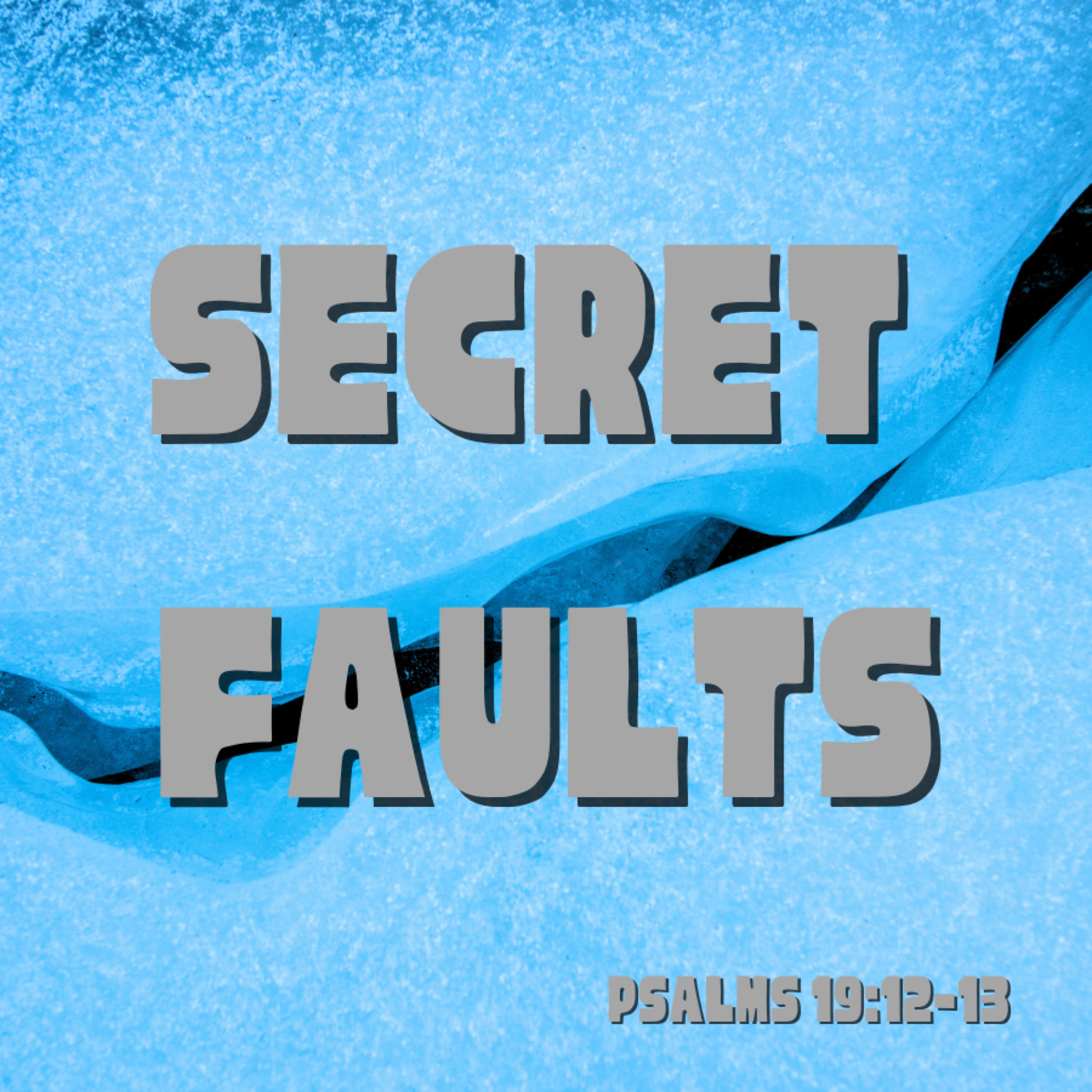 Bro. Joe Patterson - Secrete Faults - 5/21/23