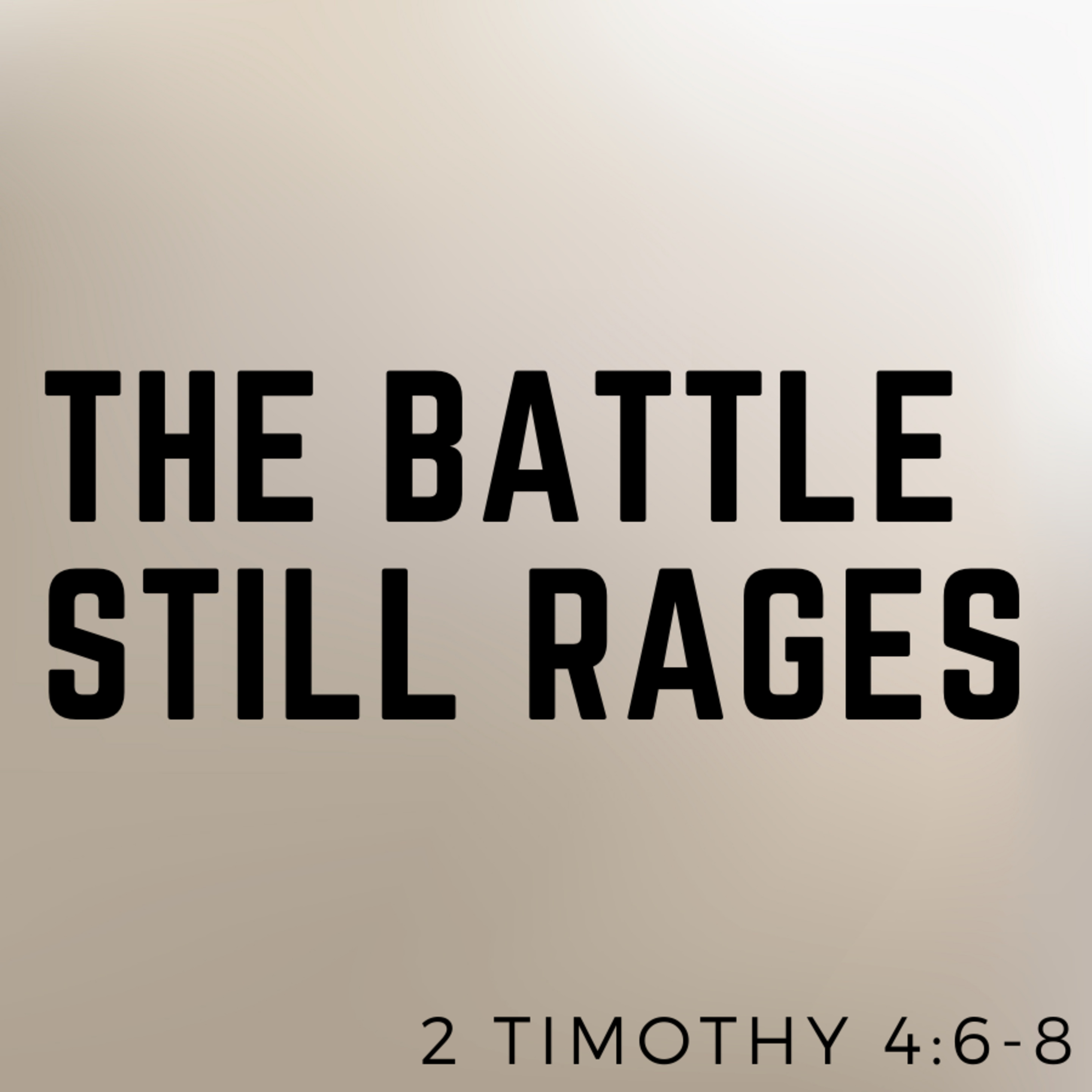 Bro. Joe Patterson - The Battle Still Rages - 7/2/23