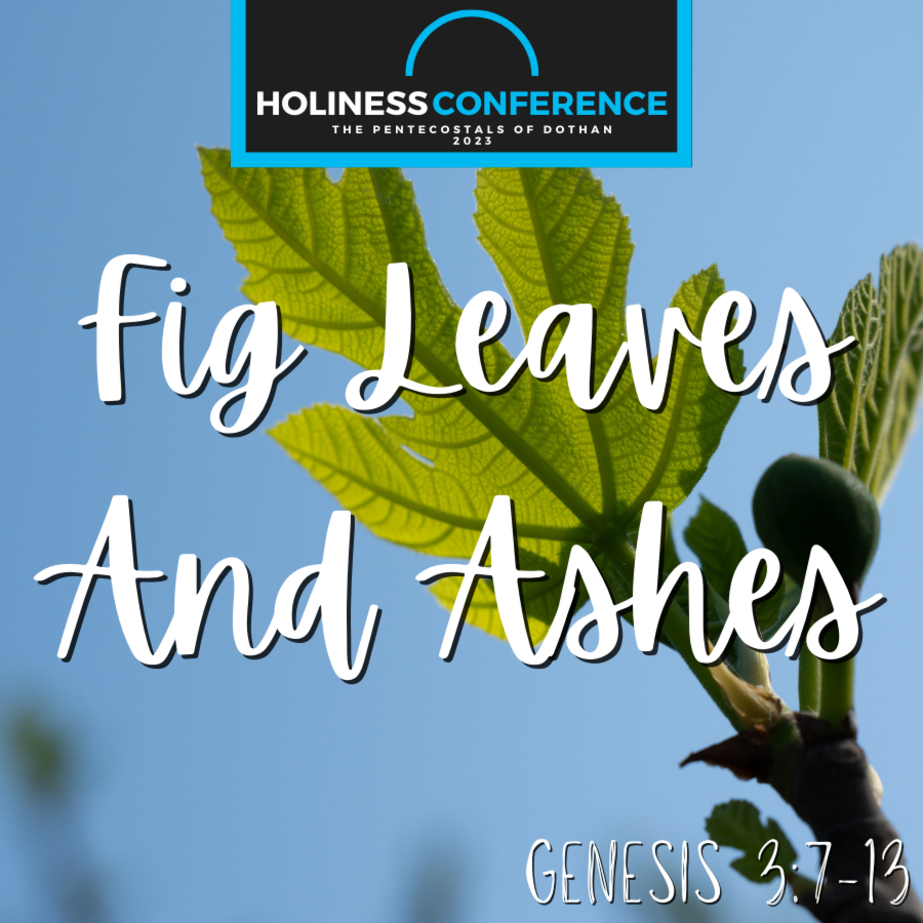 Rev. Bobby Killmon - Holiness Conference - Fig Leaves And Ashes - 11/5/23